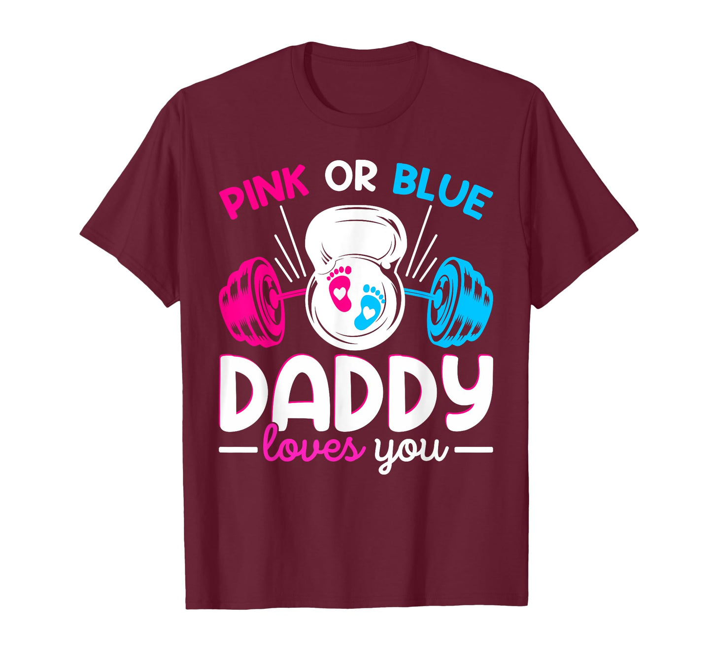 Weightlifting Gender Reveal Pink or Blue Daddy Loves You T-Shirt