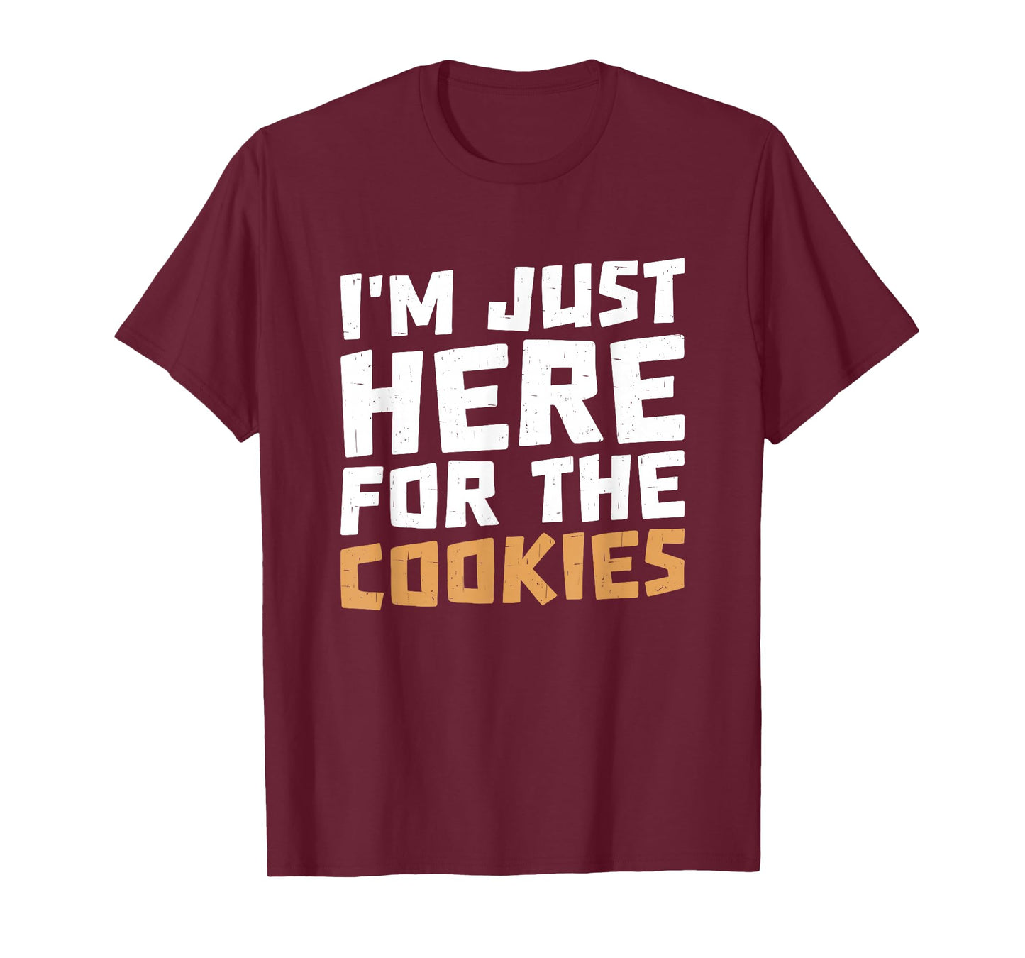 Funny Food Humor Snack Quote Chocolate Cookie Lover Bakers T-Shirt