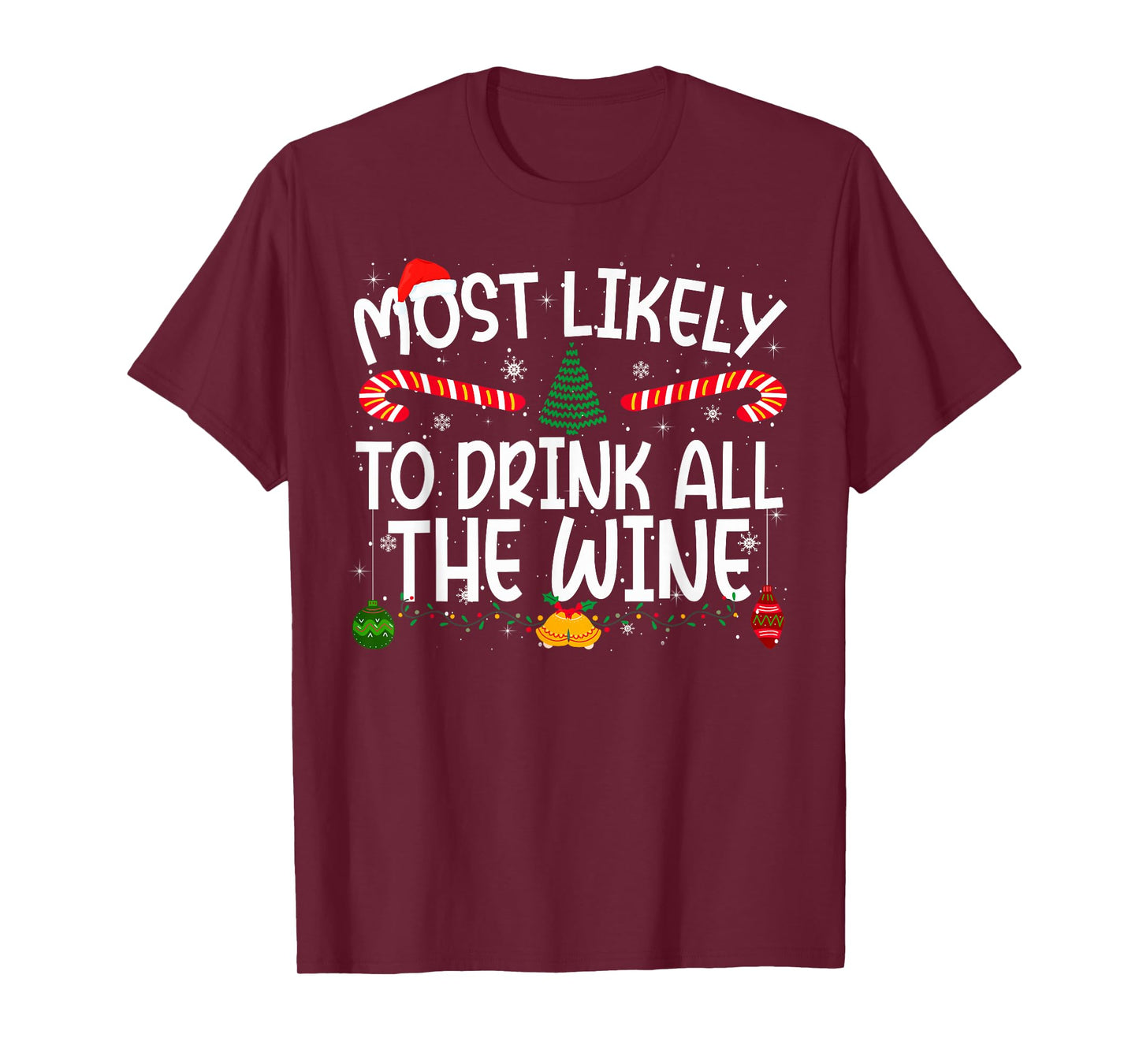Family Matching Xmas Most Likely to Drink All The Wine T-Shirt