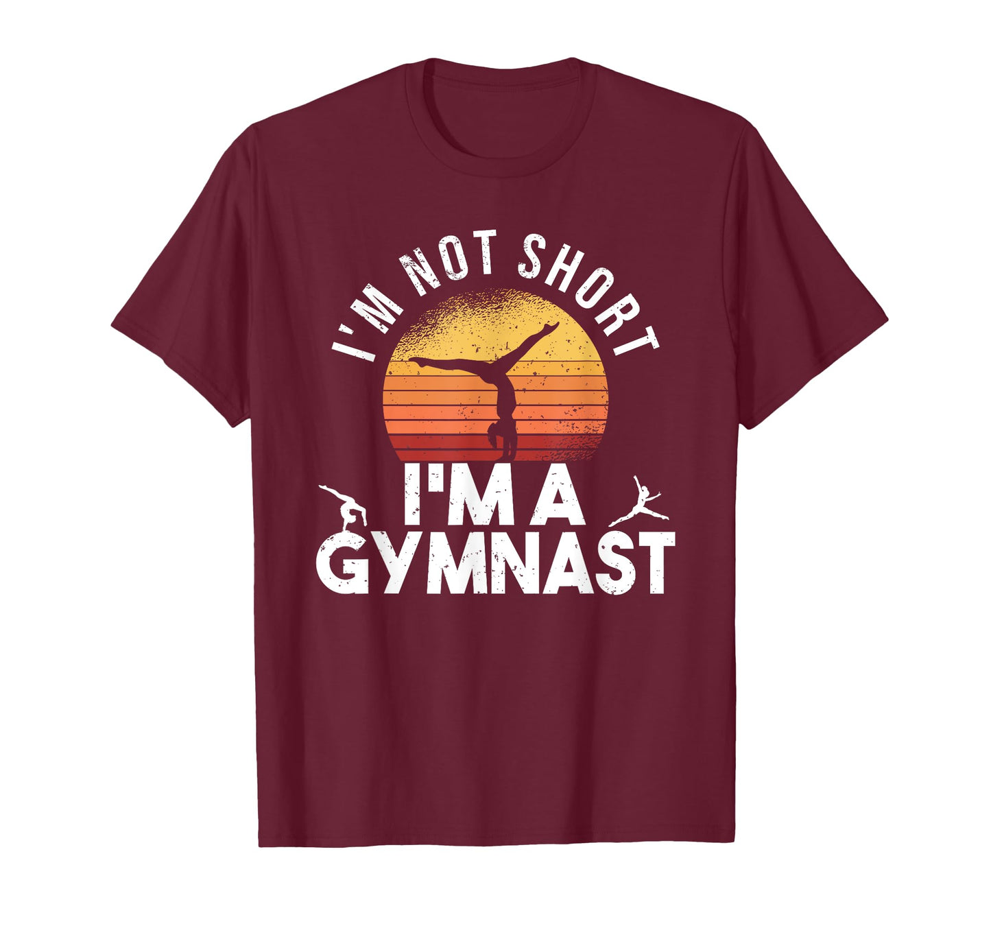 I'm Not Short I'm A Gymnast Funny Gymnastics Gymnastic T-Shirt