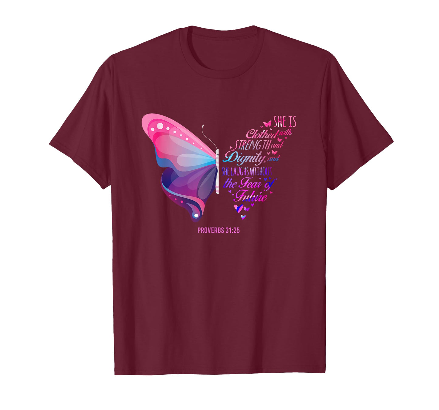 Christian Bible Verse Proverbs 31:25 Butterfly T-Shirt