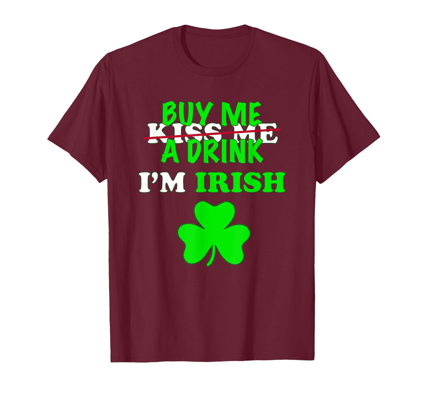 Kiss Buy Me A Drink Beer I'm Irish St Patrick's Day Mask T-Shirt