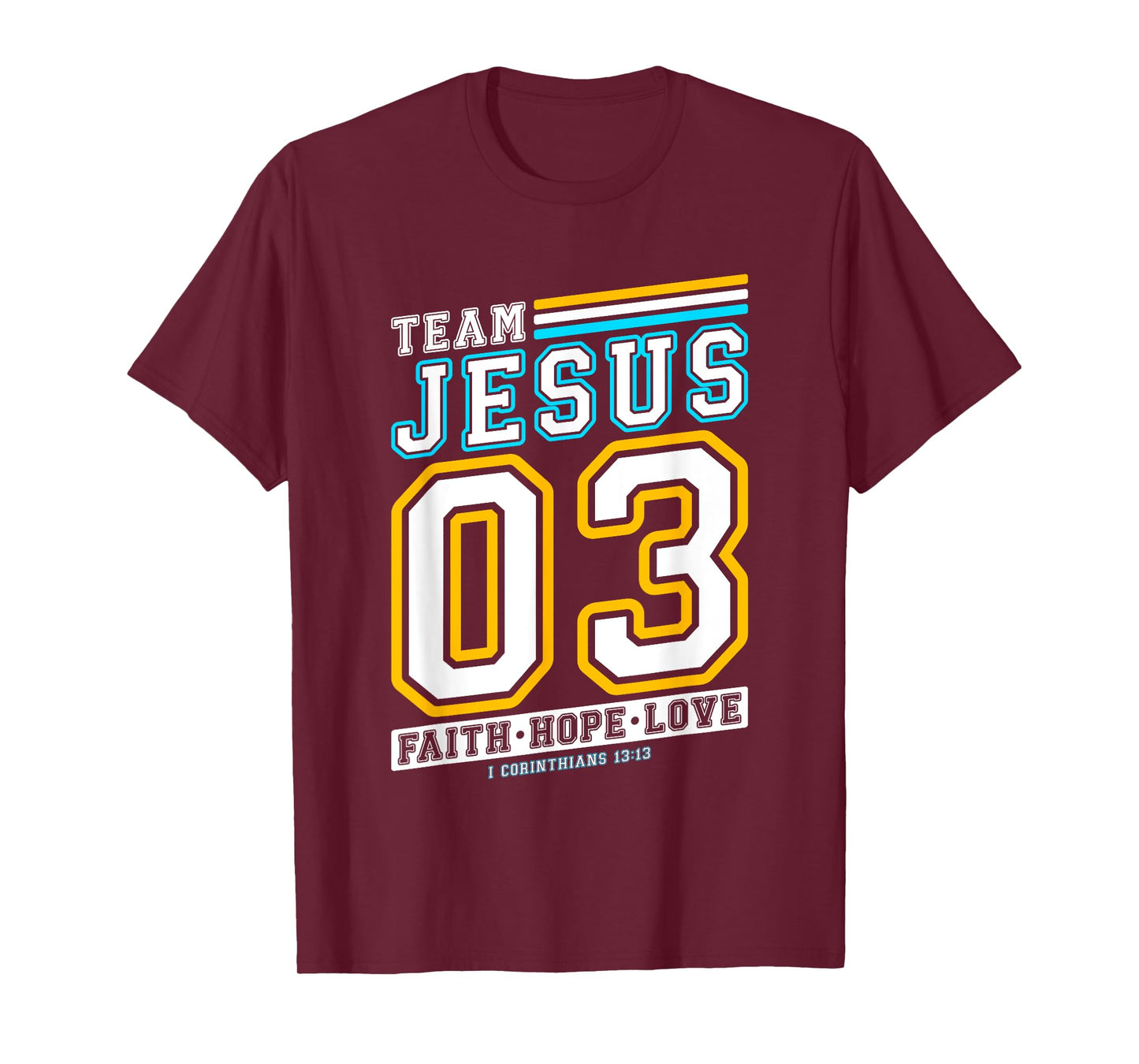 Christian - Team Jesus 03 Faith Hope Love T-Shirt