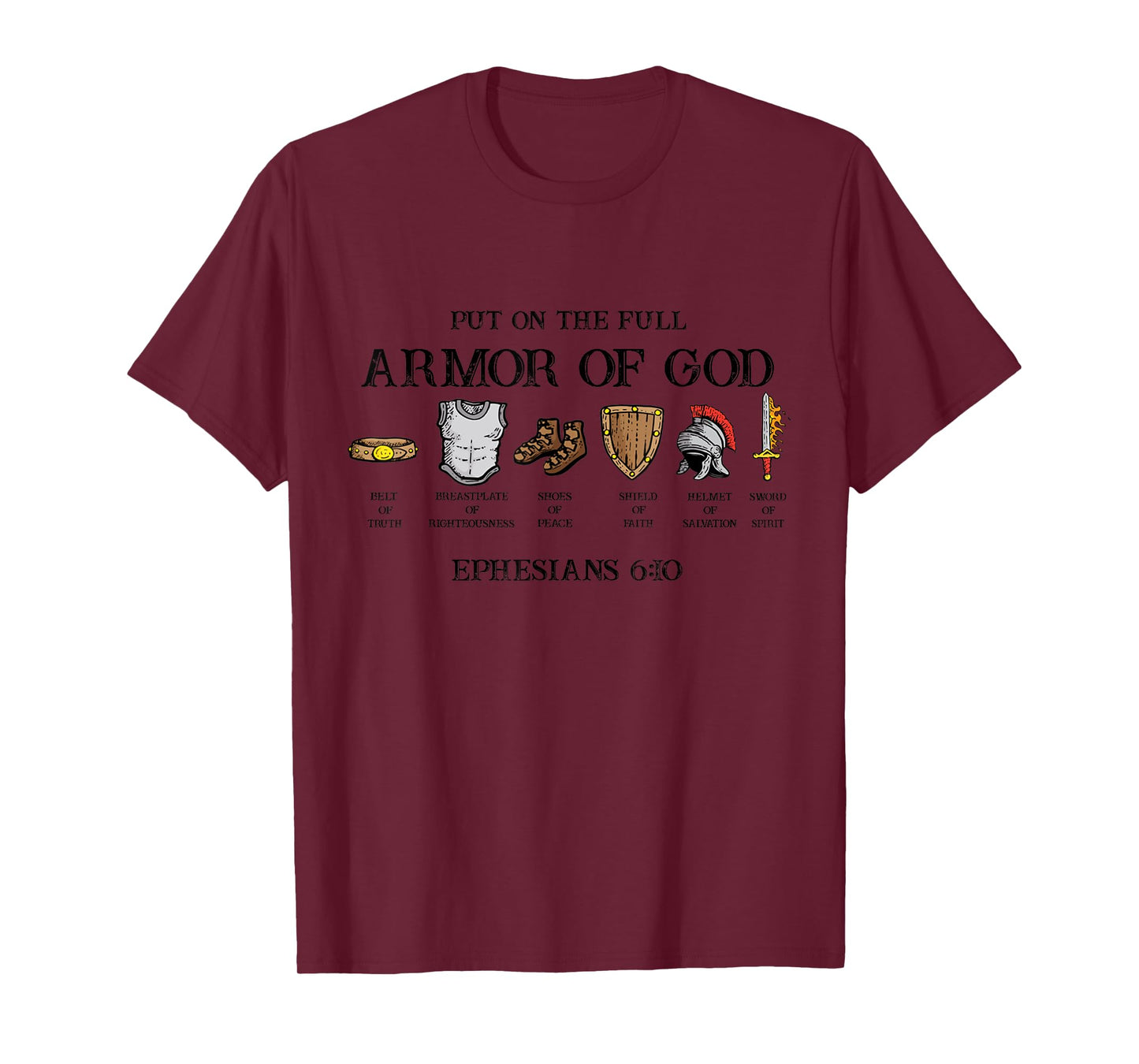 Put On The Full Armor Of God Belt Of Truth Breastplate Of T-Shirt