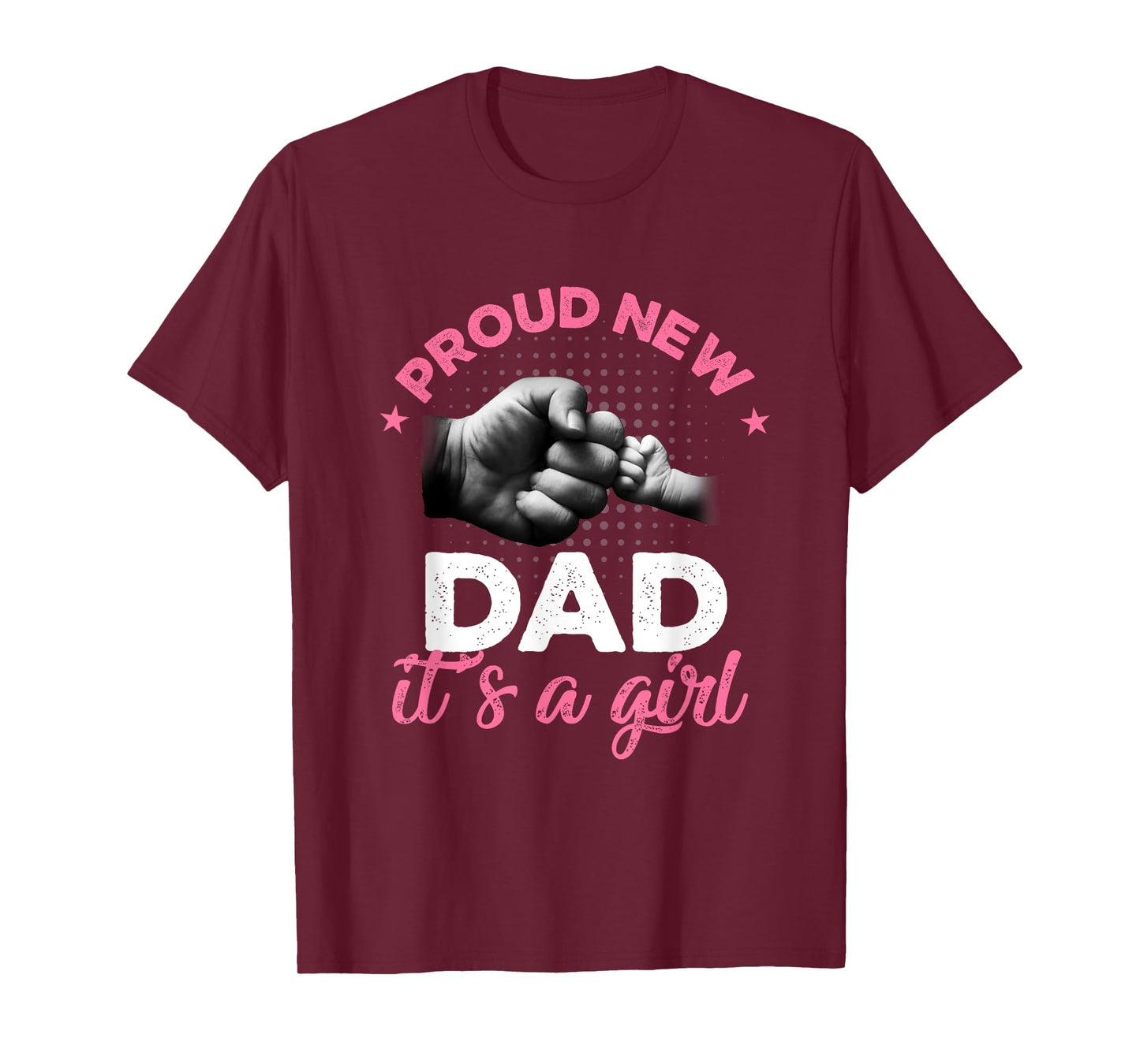 Proud New Dad It's A Girl Shirt Promoted To Daddy Tee T-Shirt
