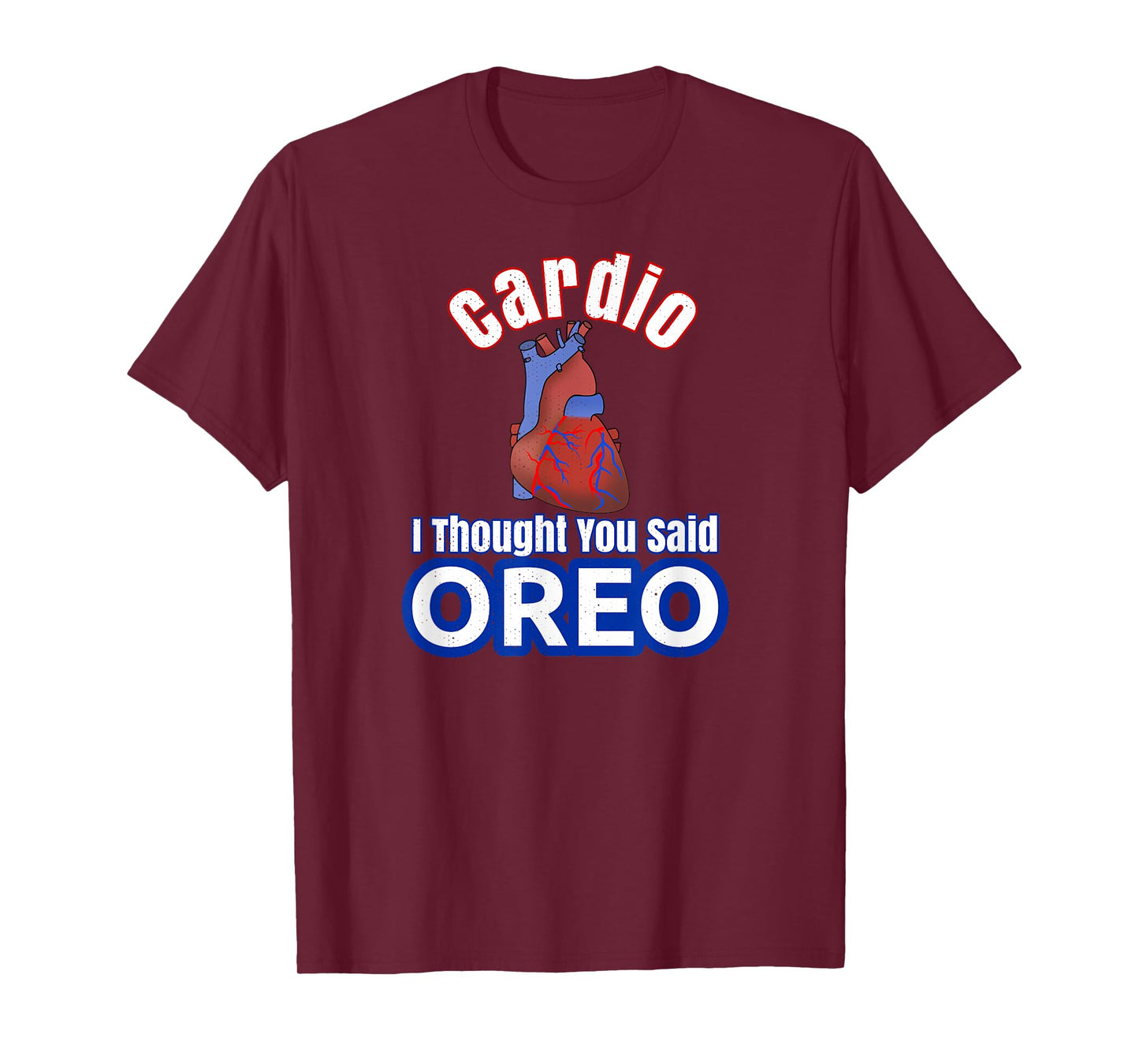 Funny Fitness T-Shirt Cardio I Thought You Said Oreo Gym Tee T-Shirt
