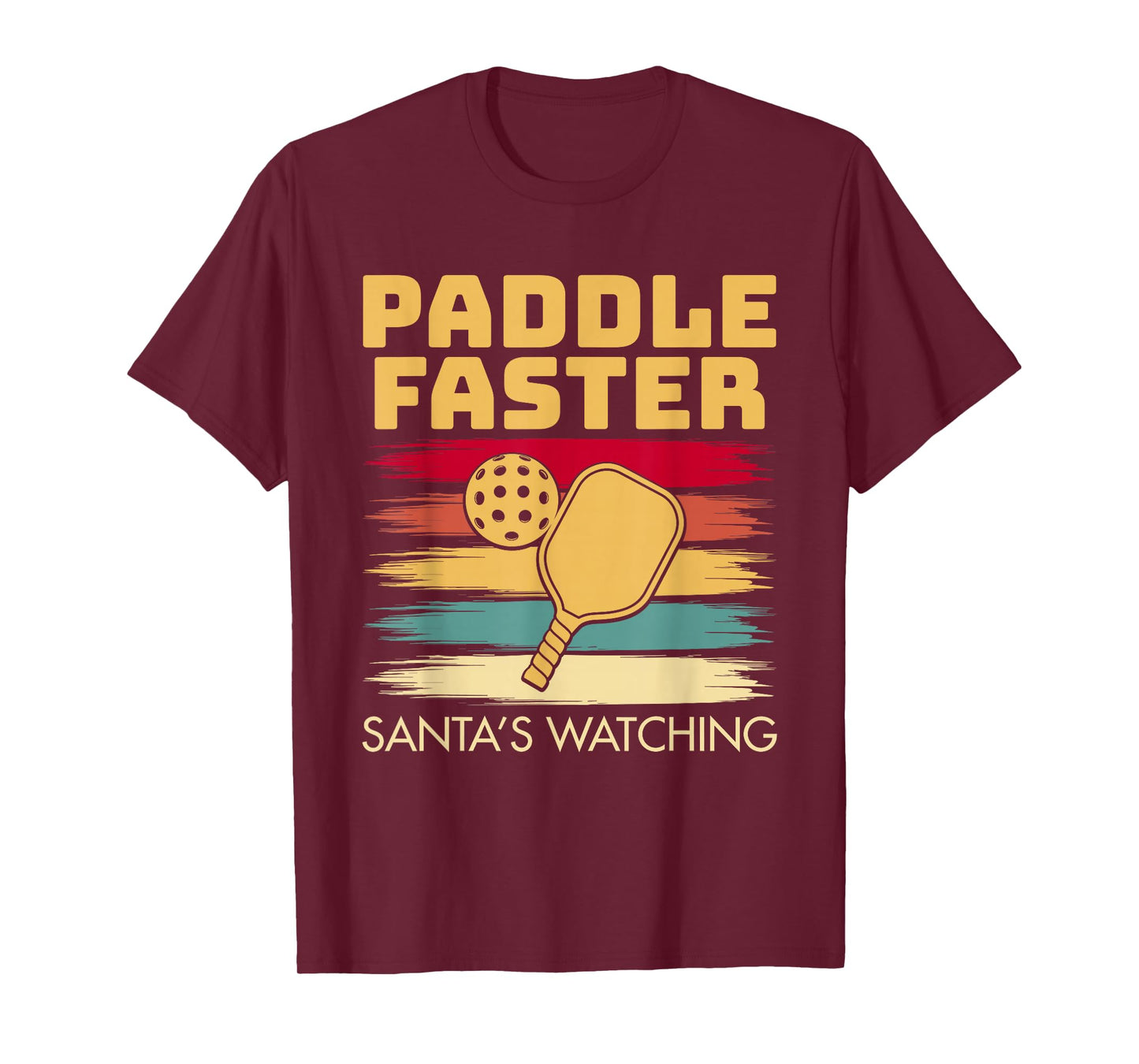 Paddle Faster Santa’s Watching Pickleball Christmas T-Shirt