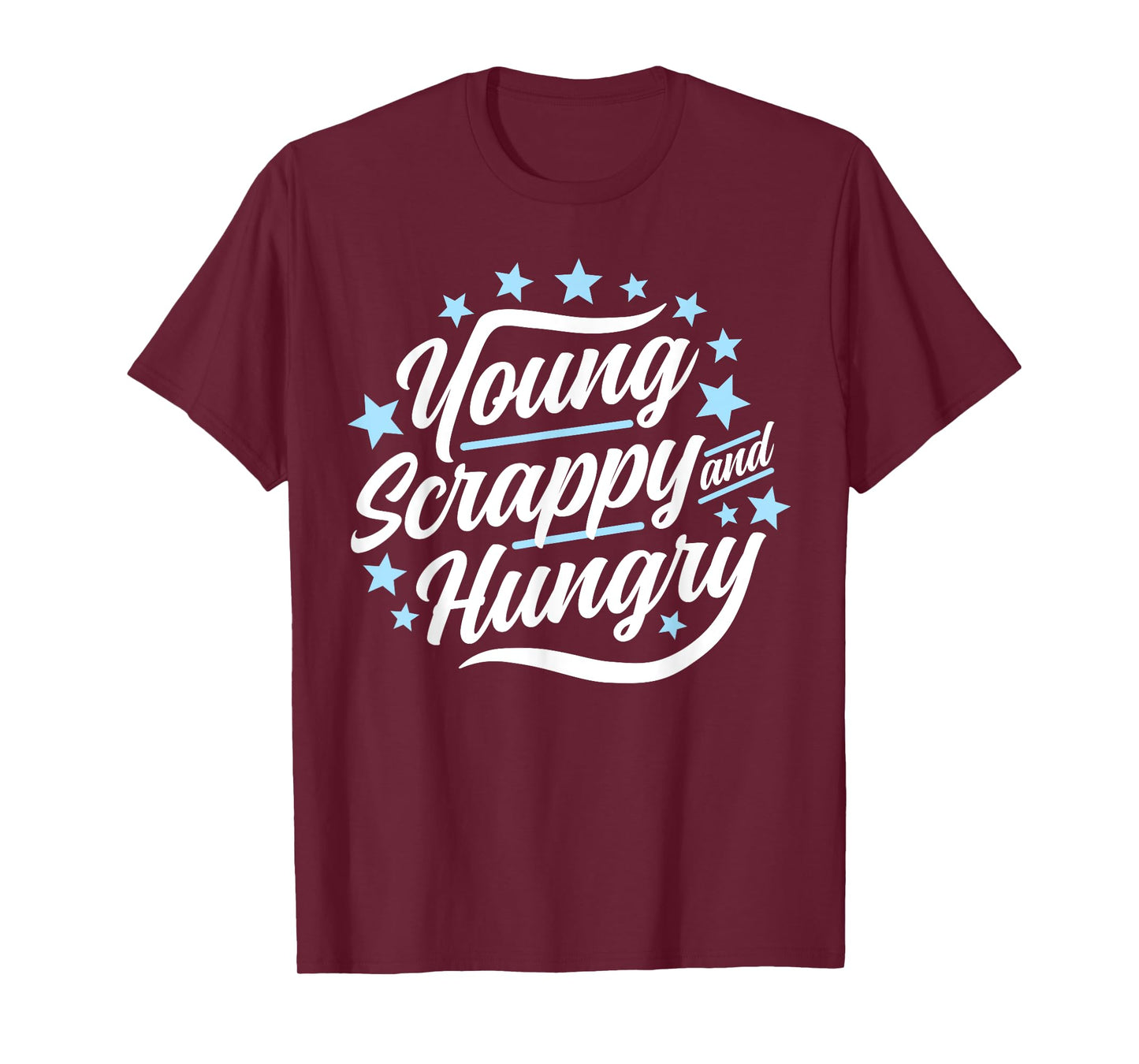 Young Scrappy and Hungry T-Shirt (Dark) T-Shirt