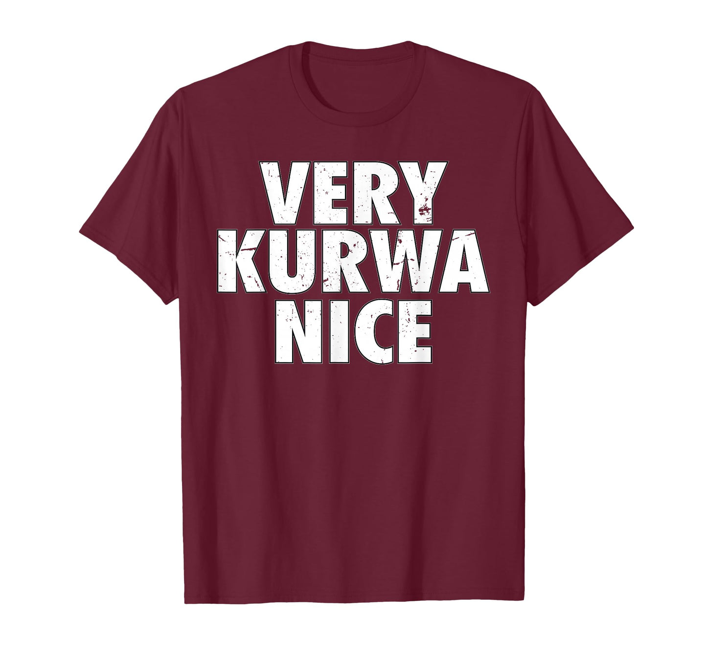 Very Kurwa Nice Poland Polska Polskie Very Nice T-Shirt