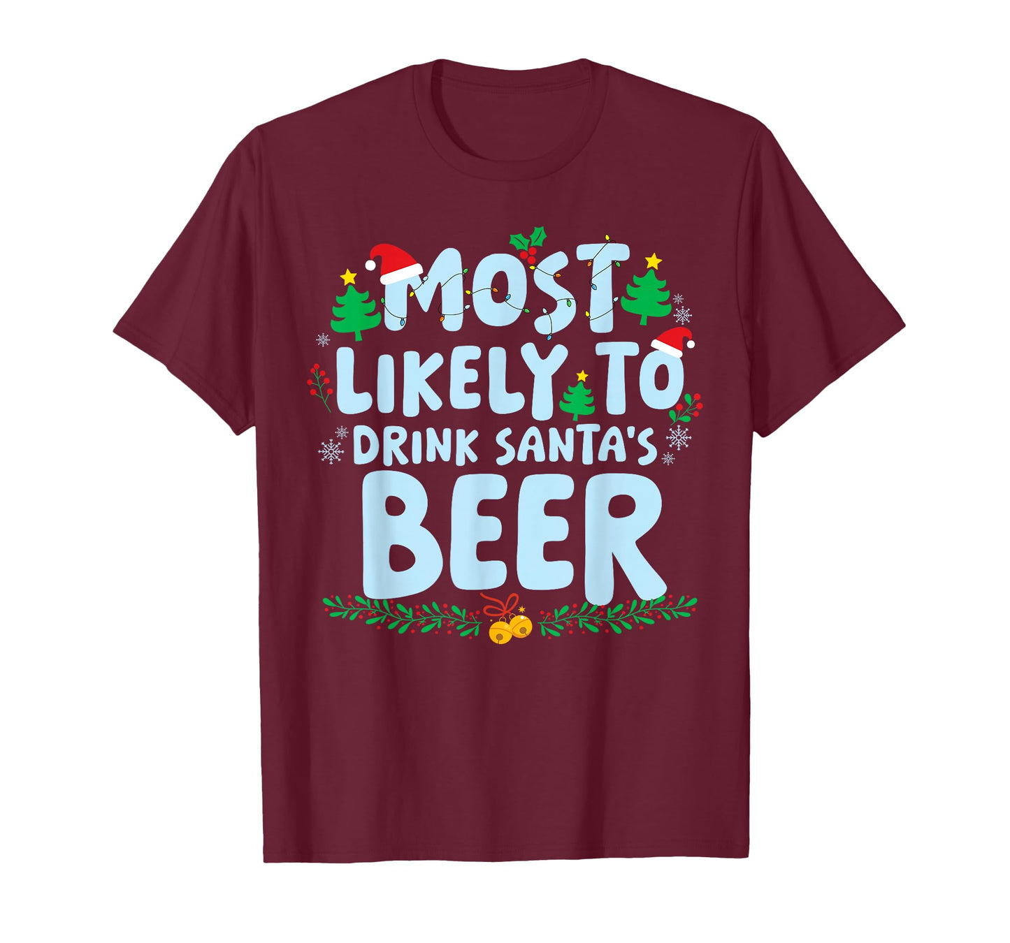 Most Likely to Drink Santa's Beer Family Matching Christmas T-Shirt