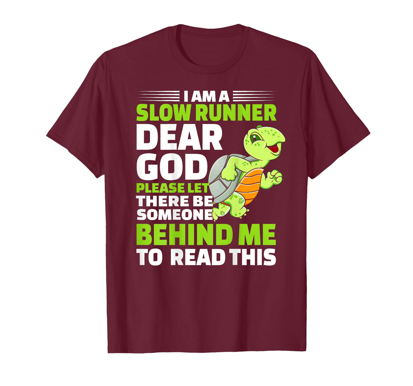 I'm A Slow Runner Turtle Funny Marathon Running Lover T-Shirt