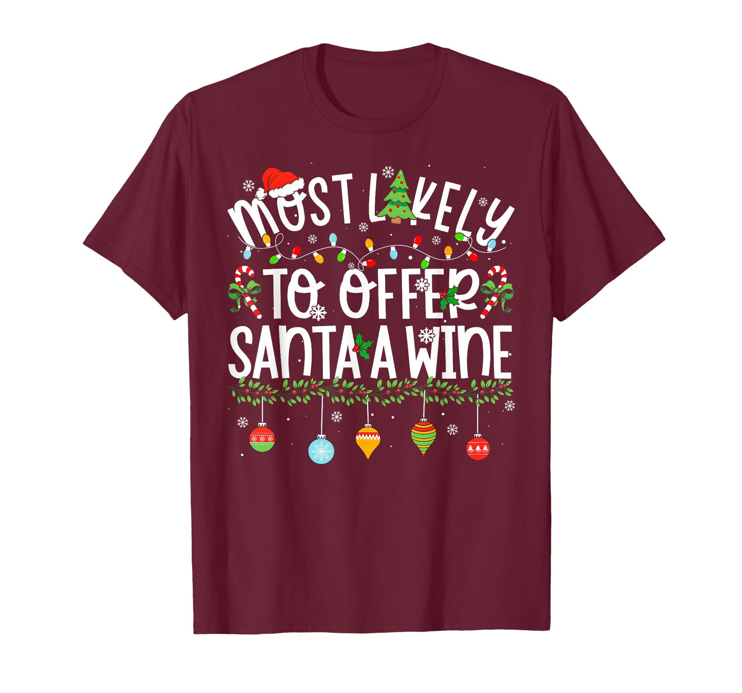 Funny Matching Christmas Most Likely to Offer Santa Wine T-Shirt