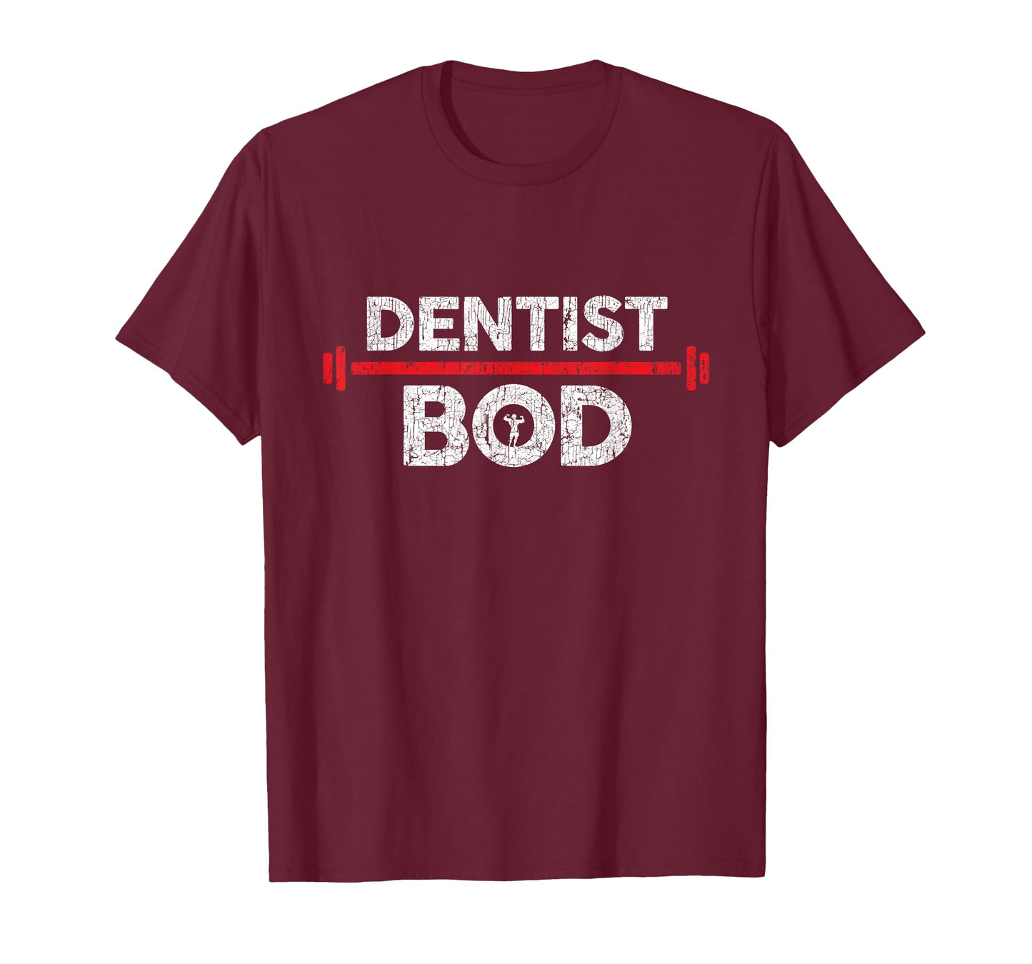 Dentist Bod, Funny Gag Joke Exercise Gym Weightlifting T-Shirt