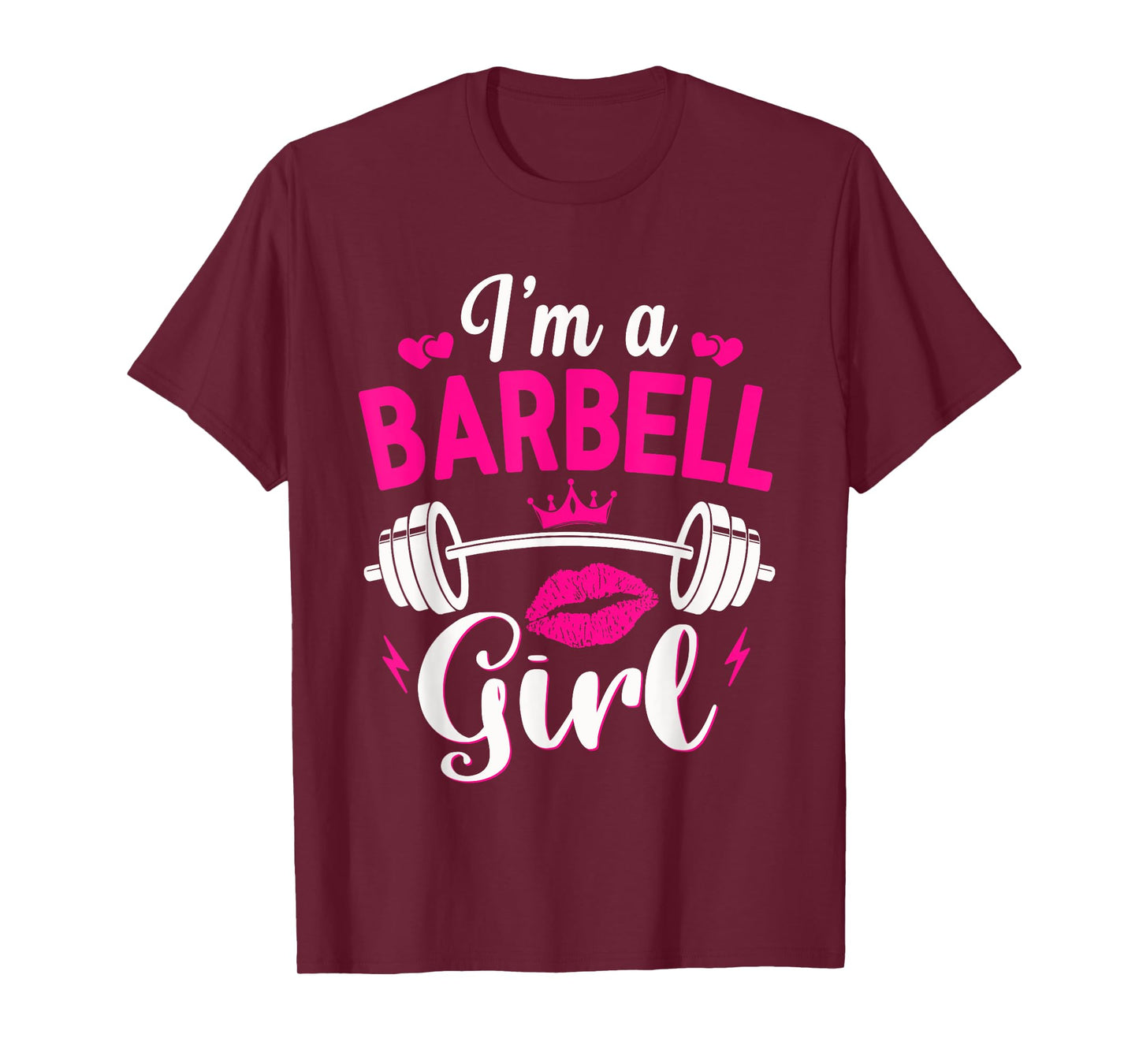 I'm A Barbell Girl Funny Weightlifter Gym & Exercise Team T-Shirt