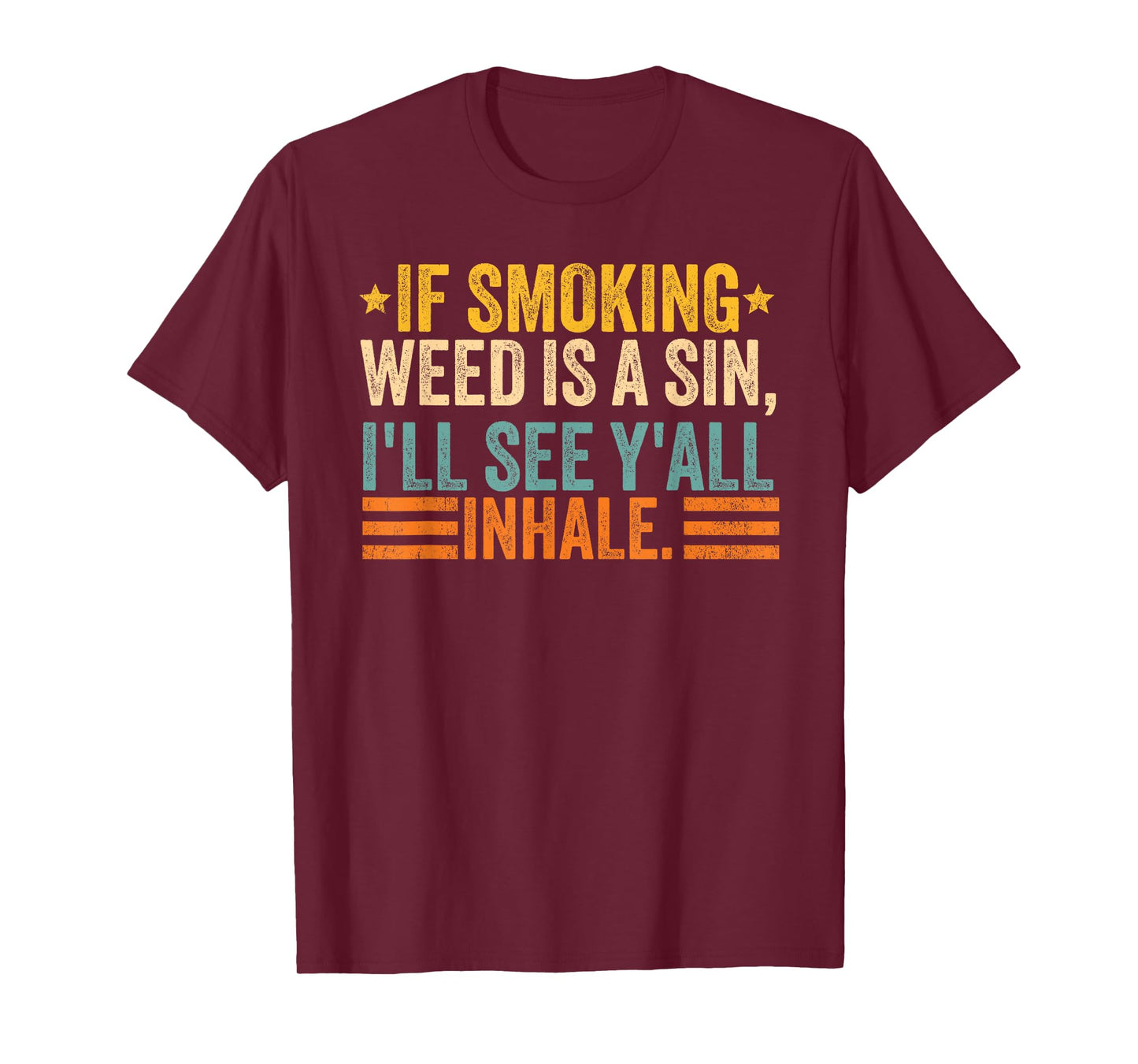 If Smoking Weed Is A Sin I'll See Y'all Funny Retro Vintage T-Shirt