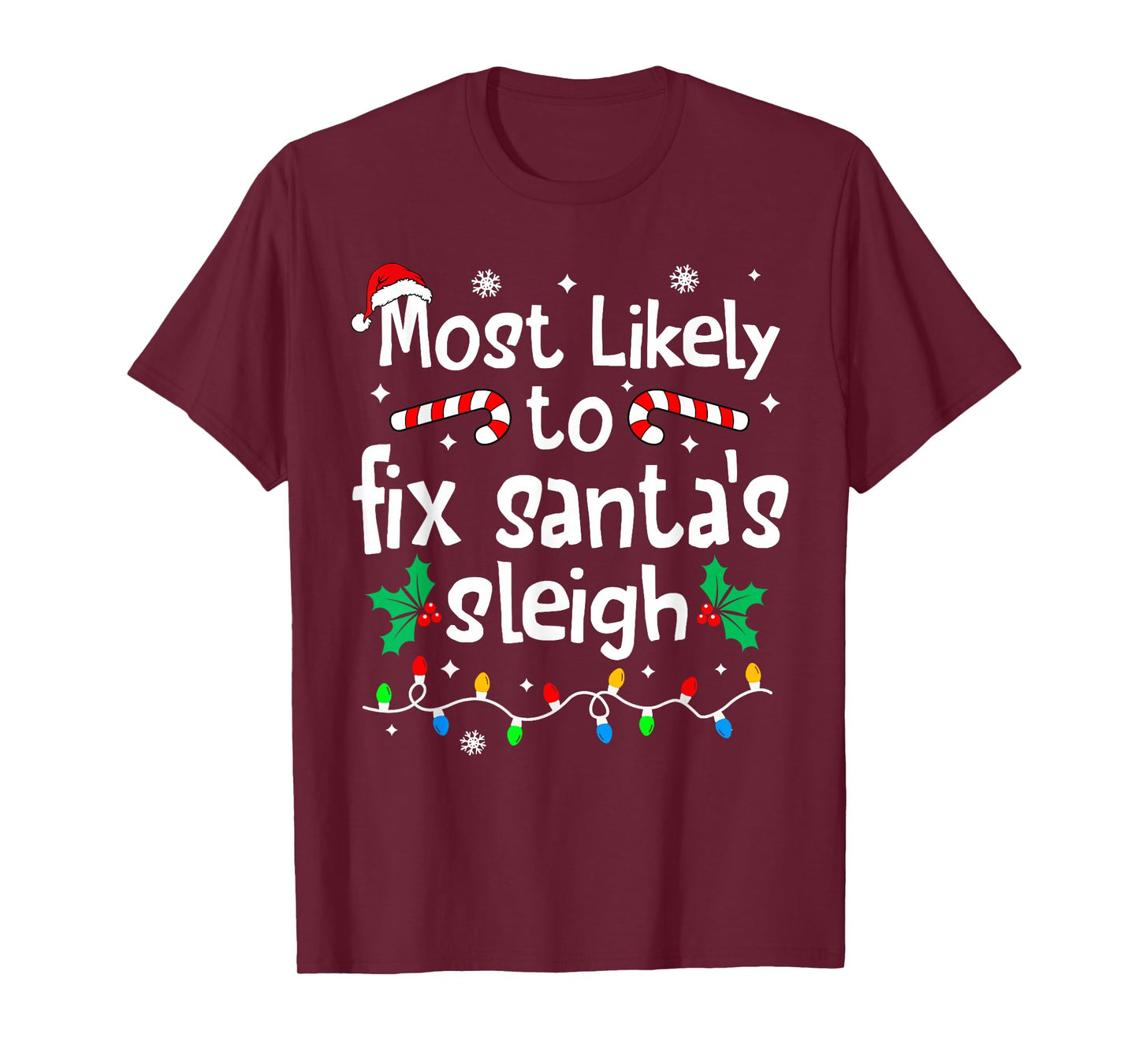 Most Likely to Fix Santa Sleigh Christmas Matching Family T-Shirt
