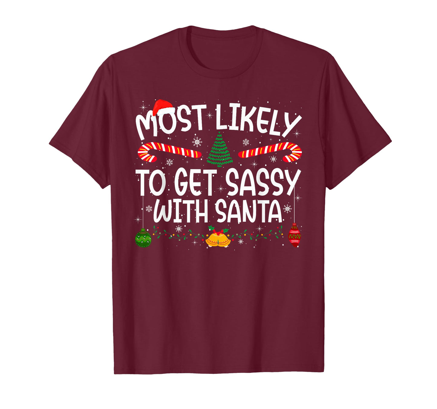 Family Matching Xmas Most Likely to Get Sassy with Santa T-Shirt