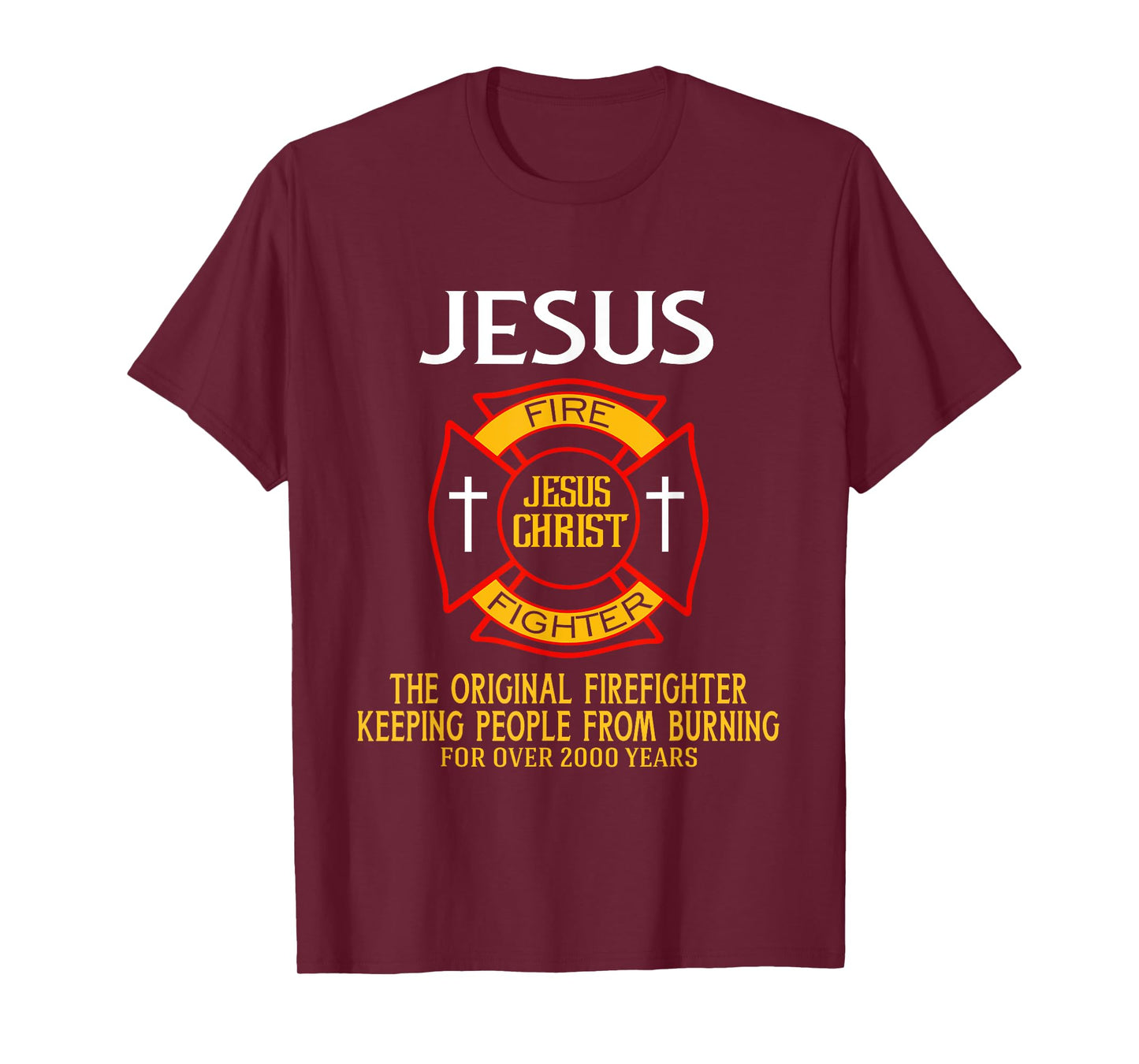 Jesus The Original Firefighter Shirts T-Shirt