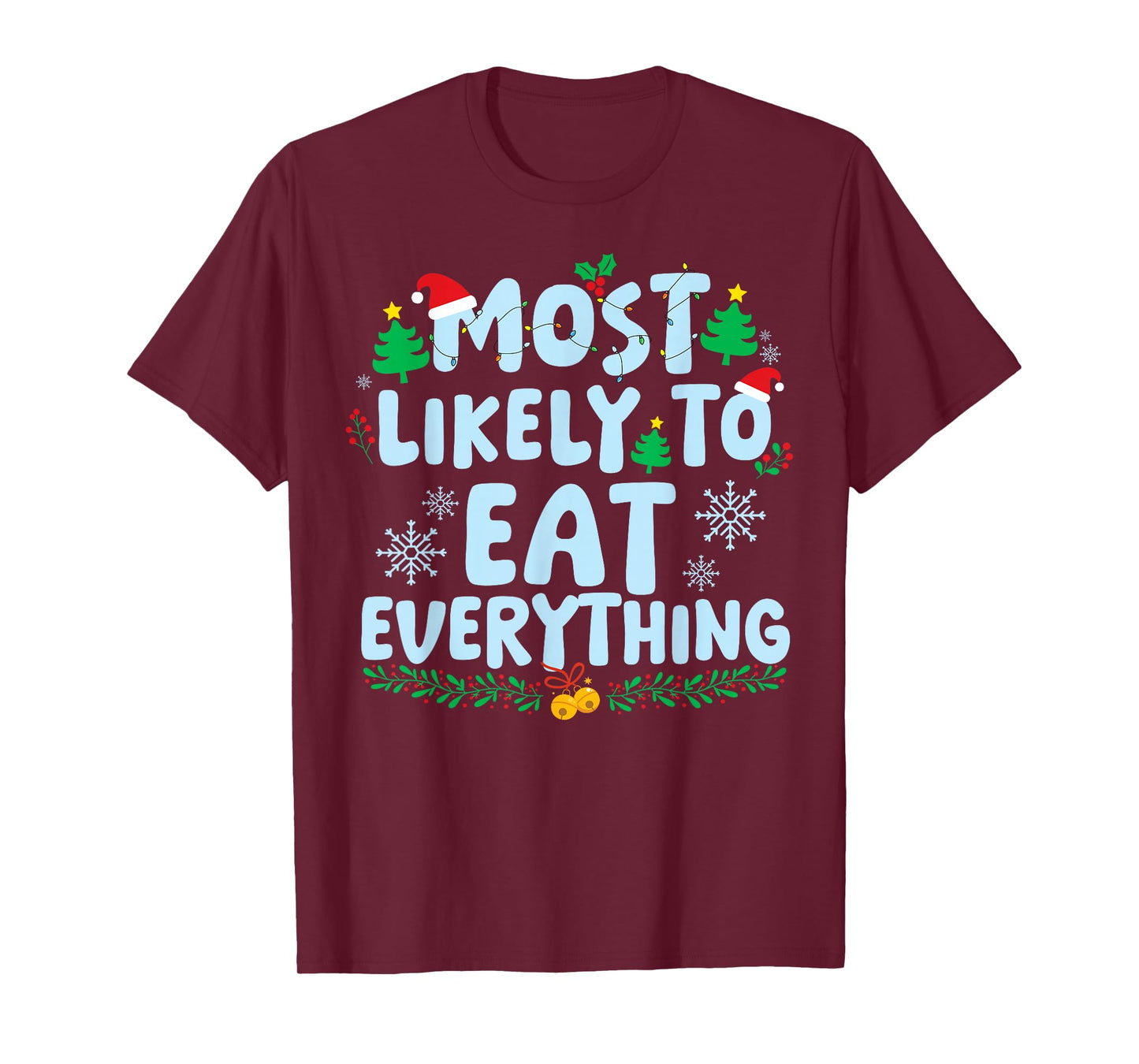 Most Likely to Eat Everything Family Matching Christmas T-Shirt