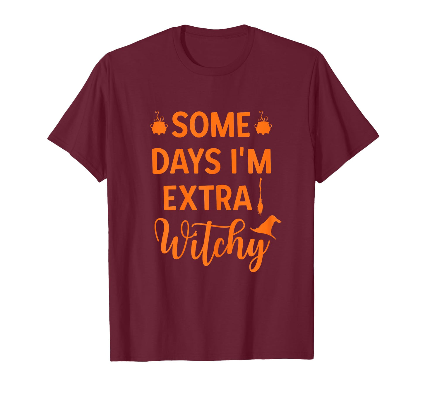 Funny Women Halloween Party Some Days I'm Extra Witchy Woman T-Shirt