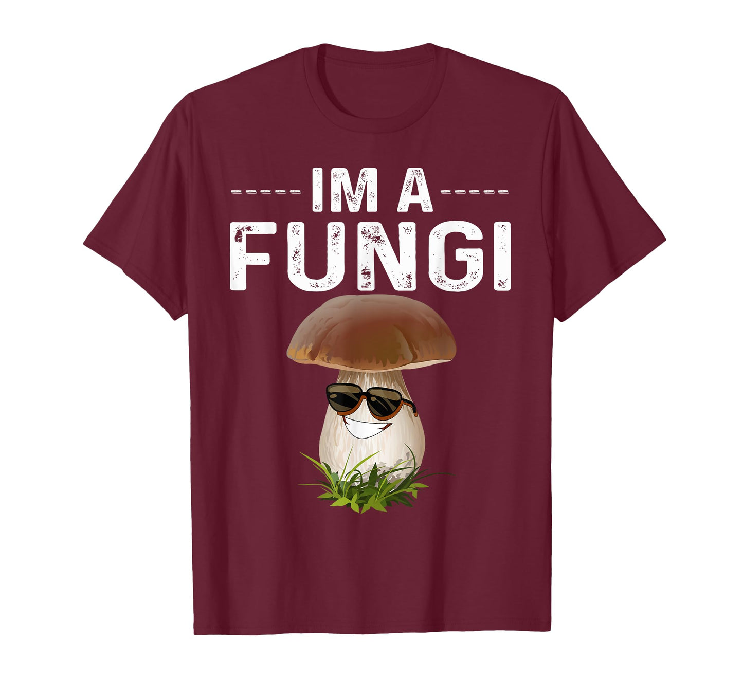 I'm A Fungi Tee Fun Mushrooms Fun Guy Pun Biology Fungi Tee T-Shirt