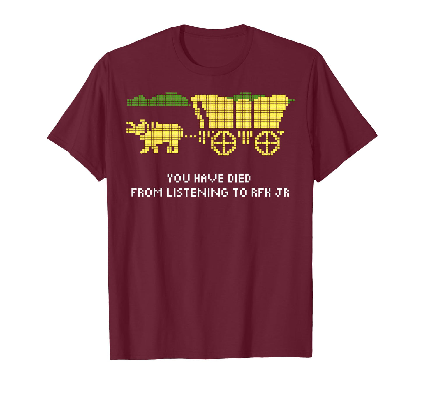 You Have Died from Listening to RFK Jr T-Shirt