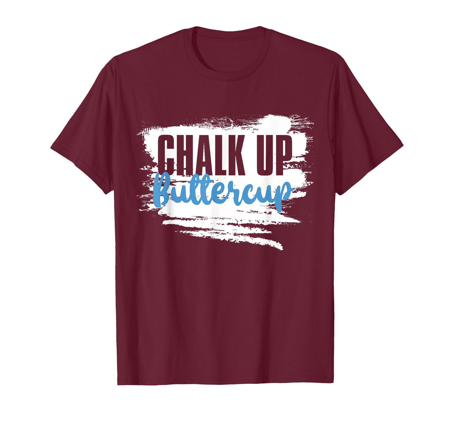 Chalk up Buttercup, Weightlifting Personal Trainer T-Shirt