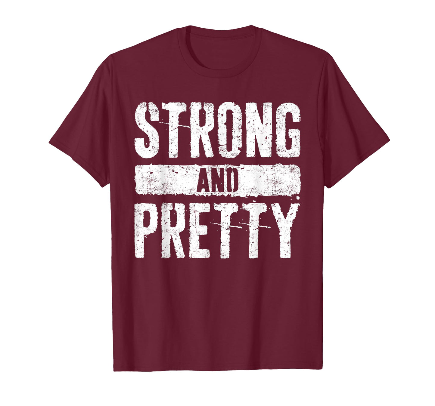 Strong And Pretty Shirt Men Women Strongman Gym Workout T-Shirt