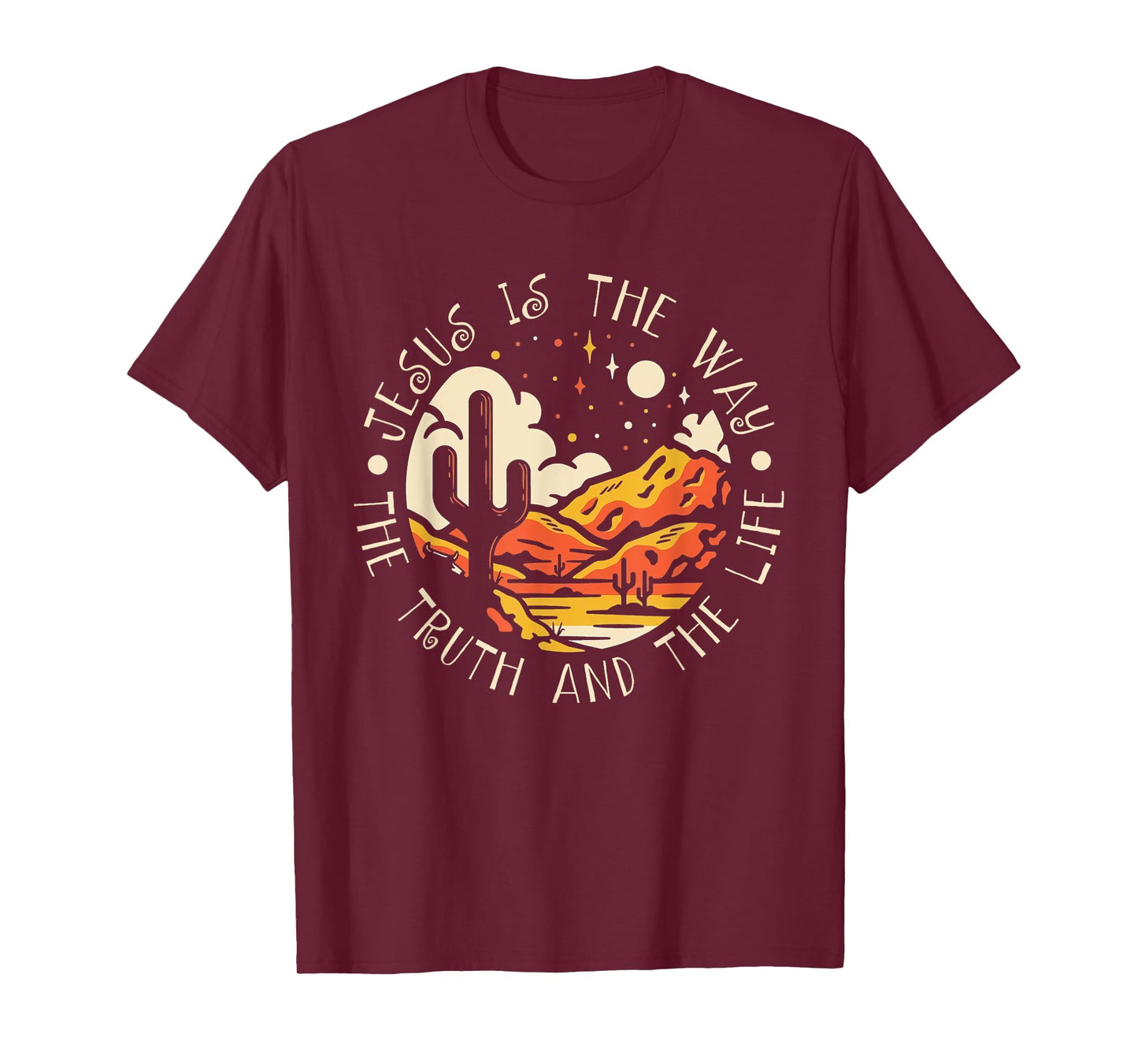 Jesus Is The Way The Truth And The Life Mountains Cactus T-Shirt