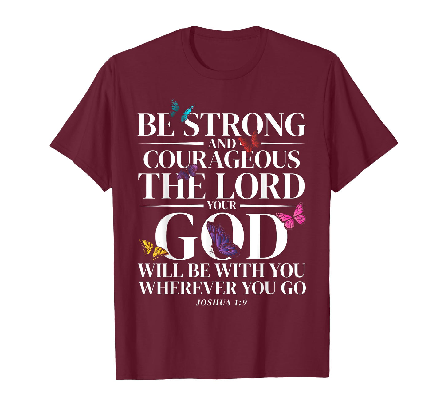 Christian Bible Verse Joshua 1:9 Butterfly T-Shirt