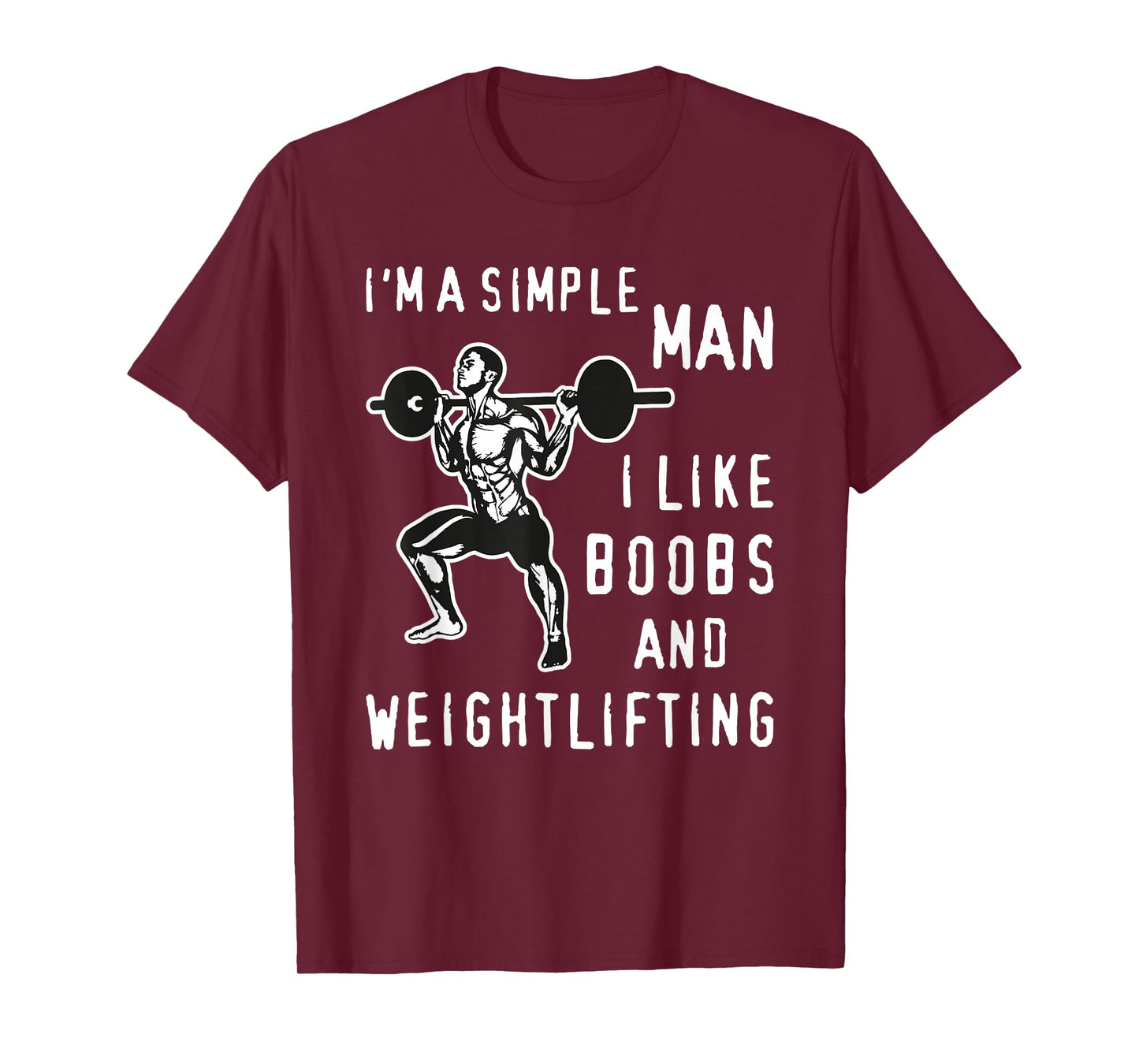 I'm A Simple Man I Like Boobs and Weightlifting Fun T-Shirt
