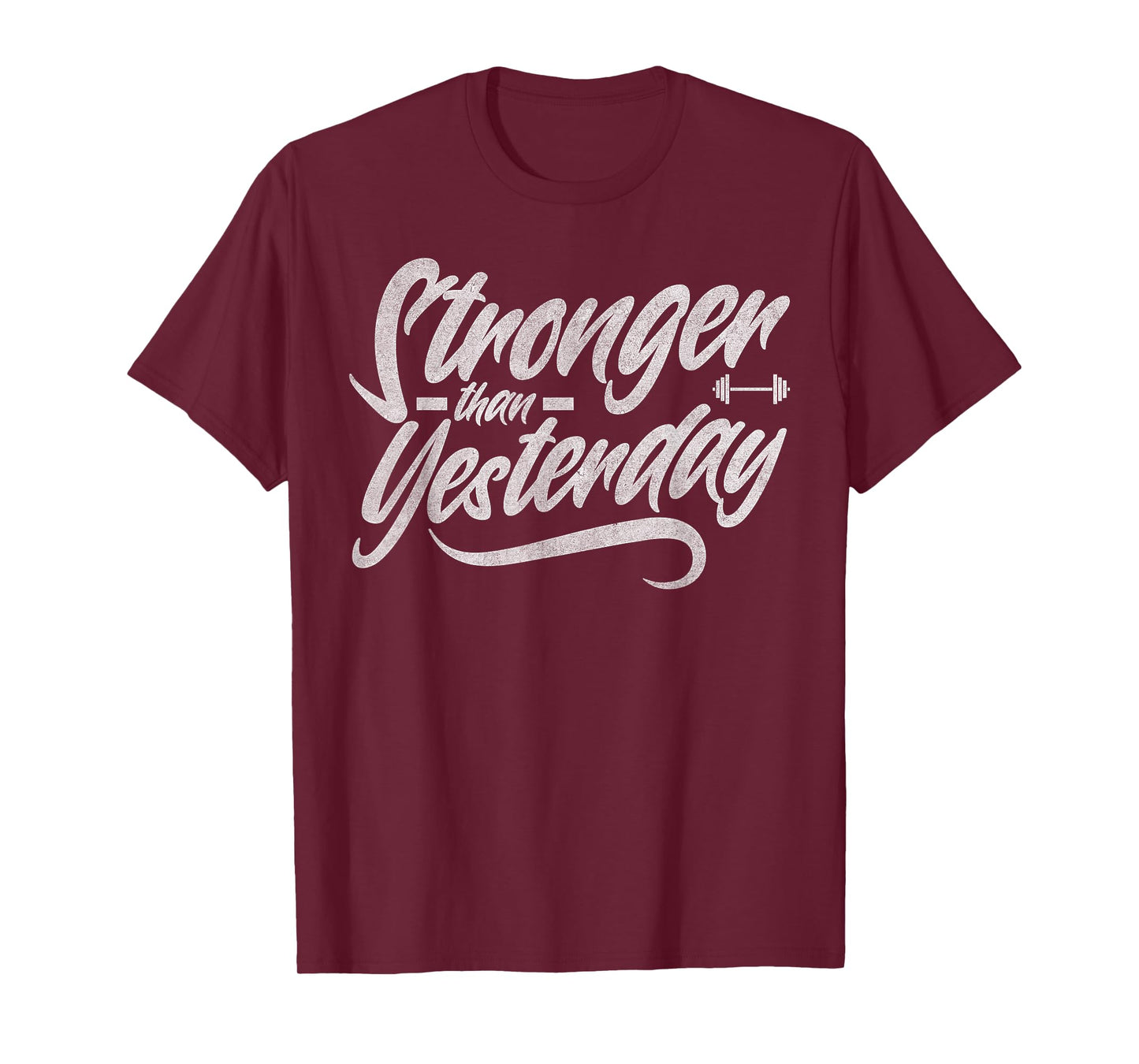 Stronger Than Yesterday Workout Fitness Weightlifting Gym T-Shirt