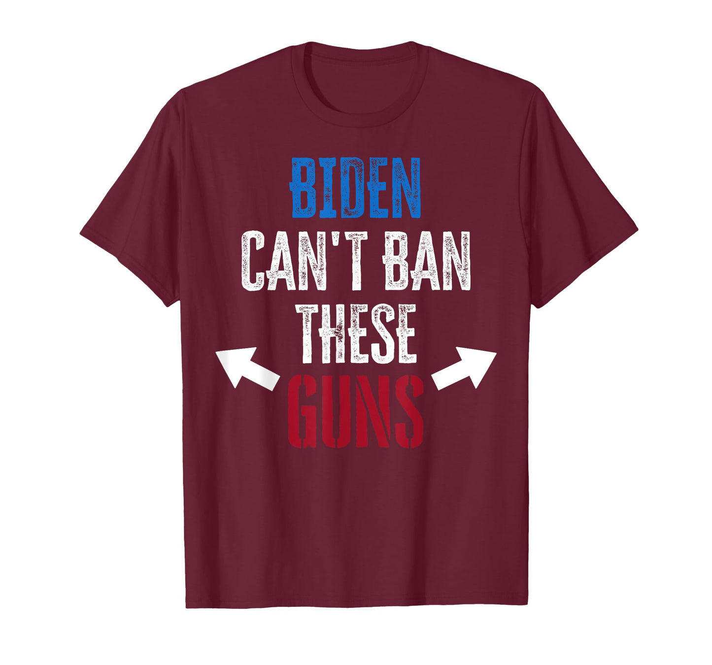 Biden Can't Ban These Guns gym workout funny weightlifting T-Shirt