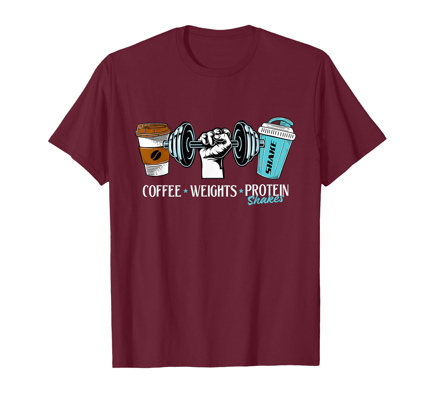 Coffee Weights Protein Shakes - Workout Gym Weightlifting T-Shirt