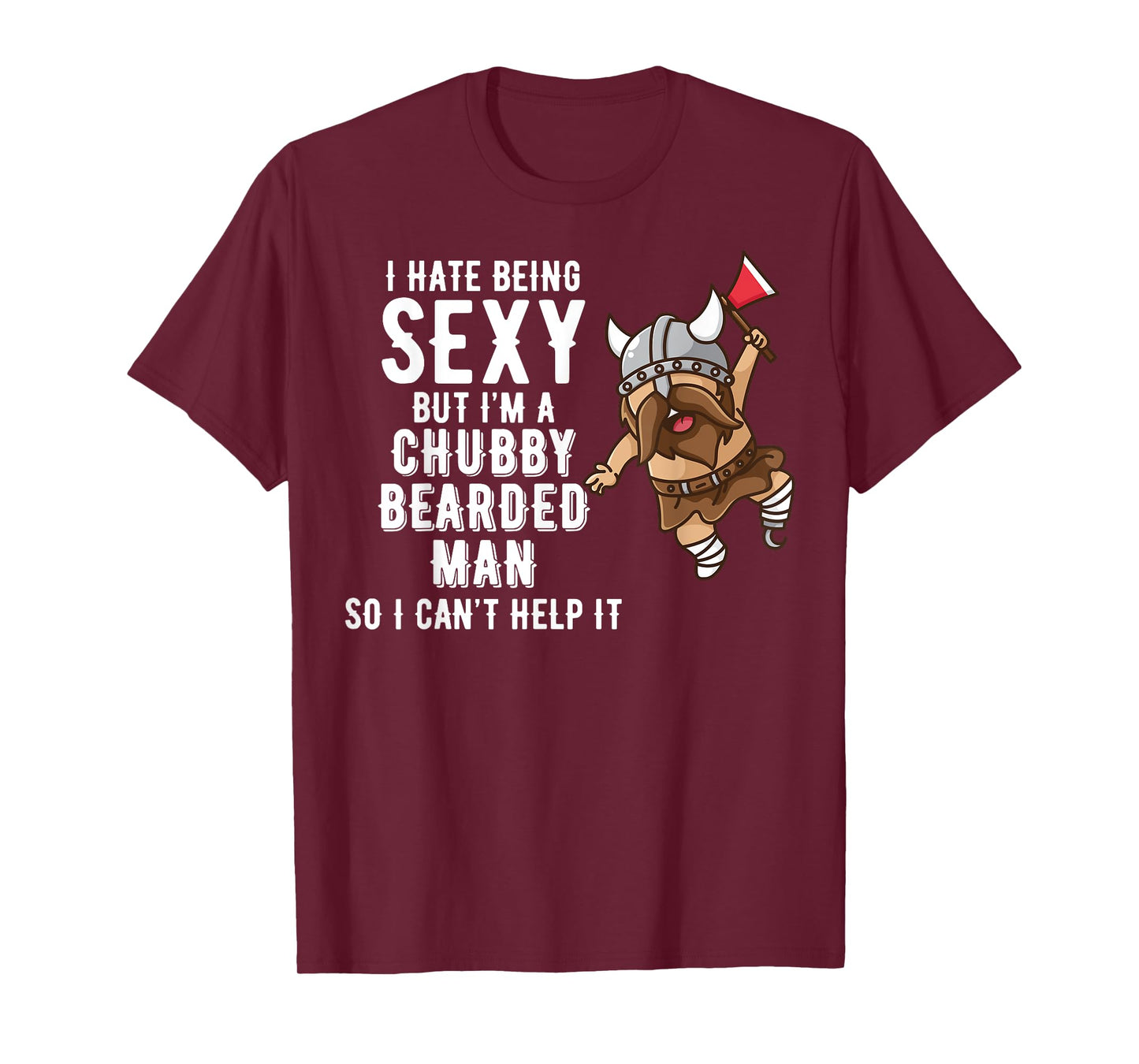Retro Don't Hate Me Because I'm A Sexy Bearded Chubby Man T-Shirt
