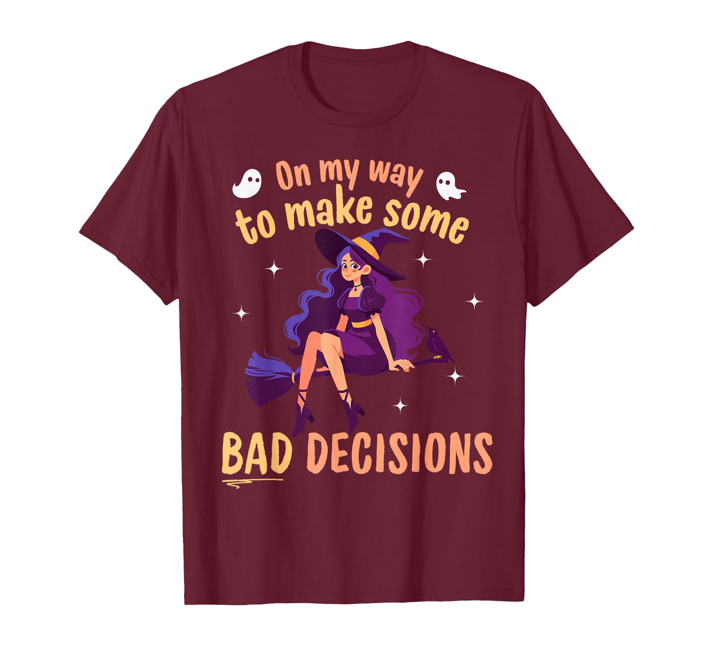 On My Way to Make Some Bad Decisions - Funny Halloween Witch T-Shirt