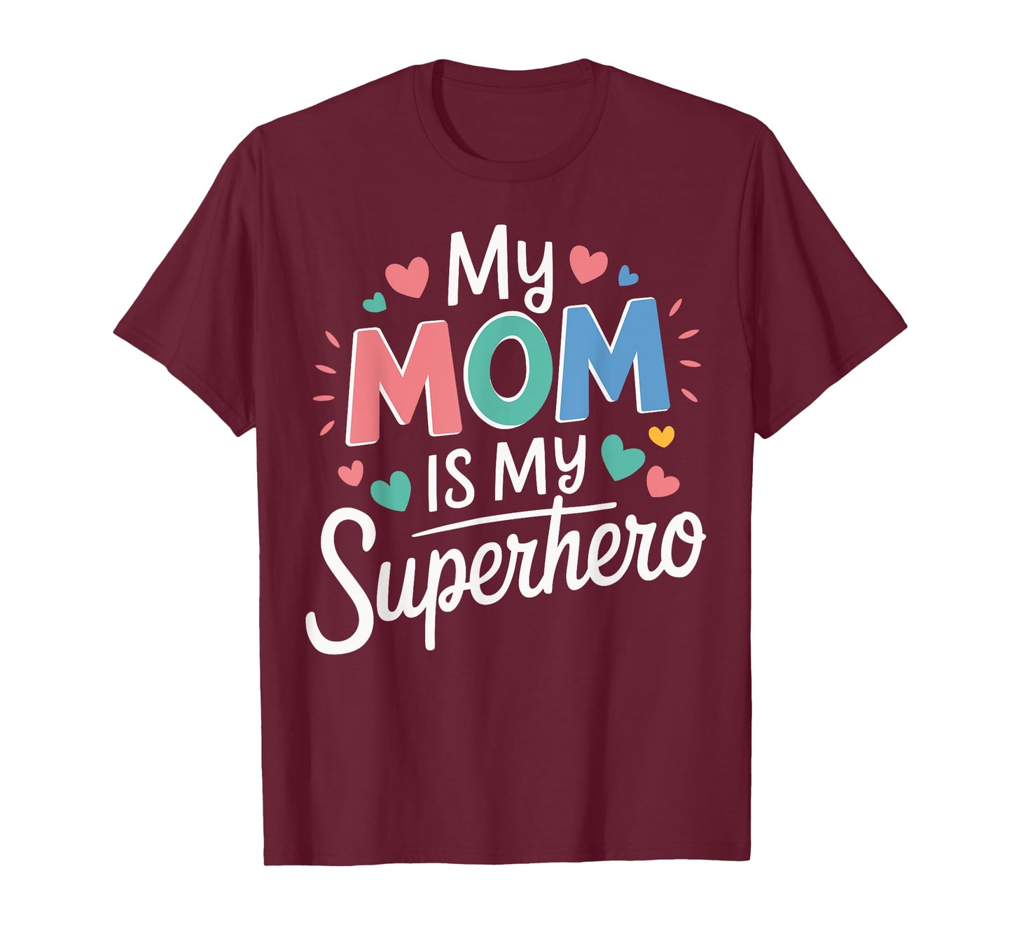 My Mom Is My Superhero T-Shirt