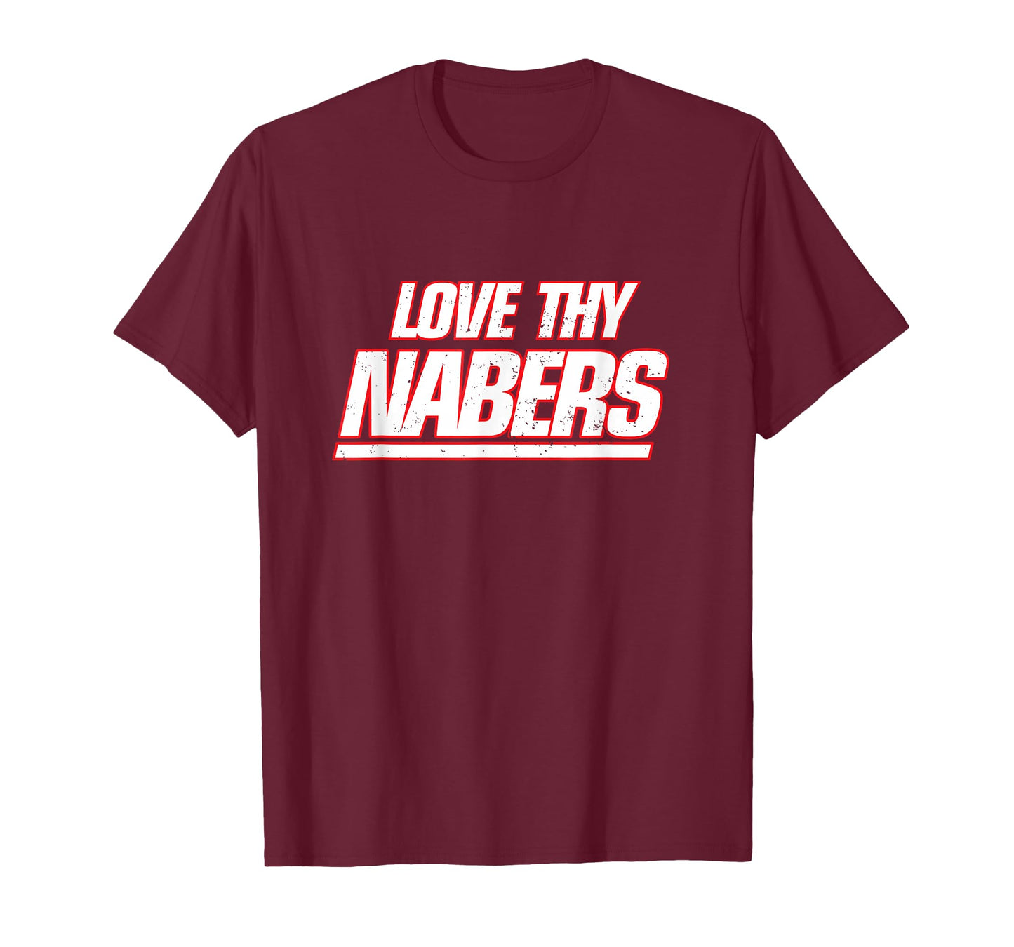Nabers Tee Design - Love Thy Nabers T-Shirt