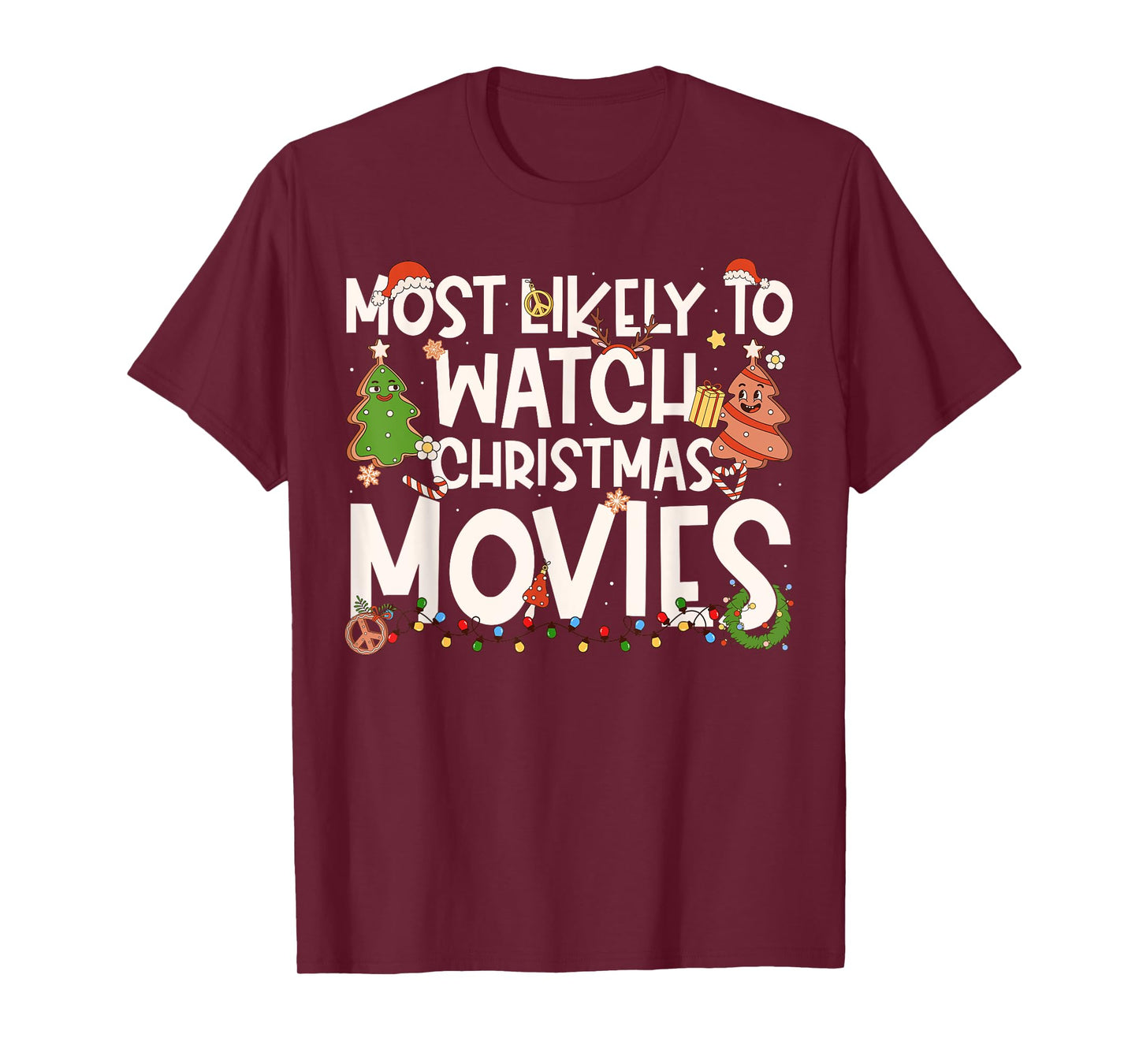 Most Likely to Watch Christmas Movies Family Christmas T-Shirt