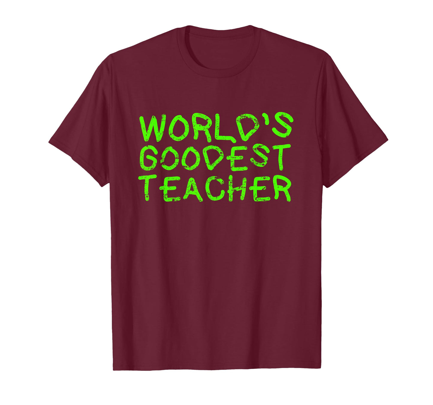 World Goodest Teacher Funny English Teacher Gift T-Shirt for Men Women