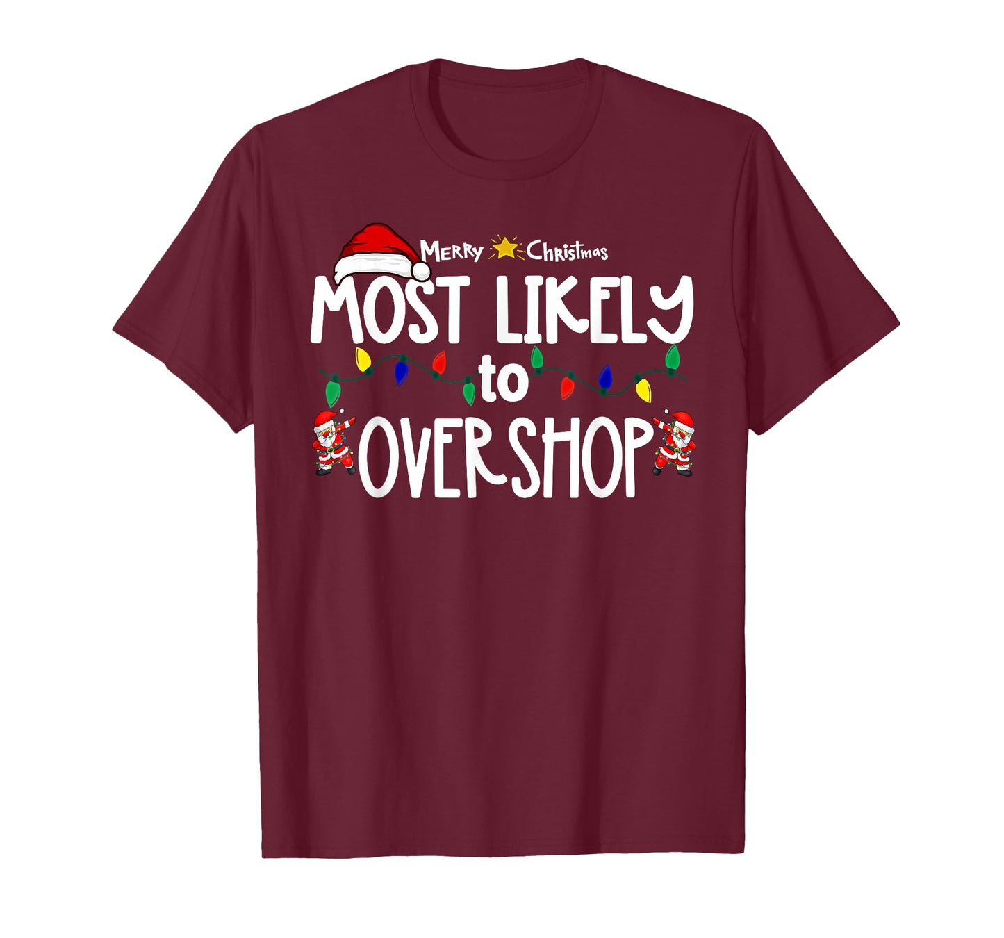 Most Likely to Christmas Shirt Matching Family Pajamas Funny T-Shirt