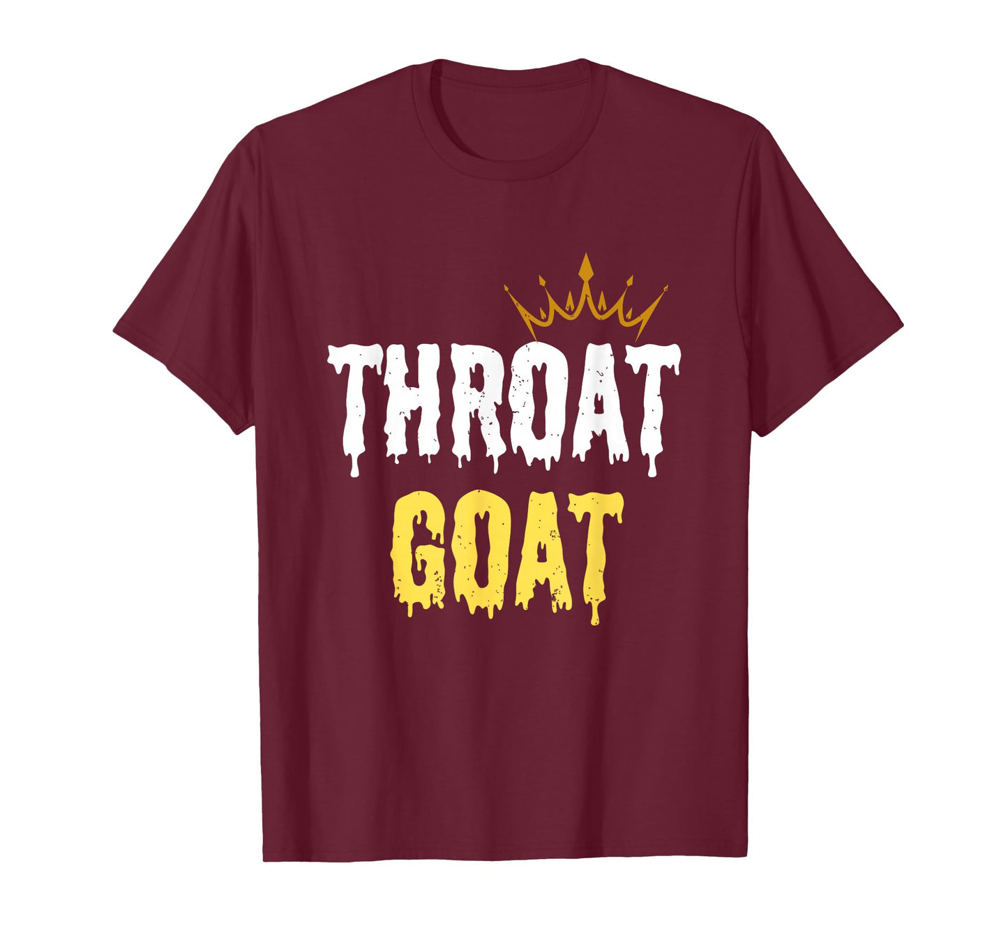 Throat Goat Funny Sex Joke Dirty Adult Humor T-Shirt