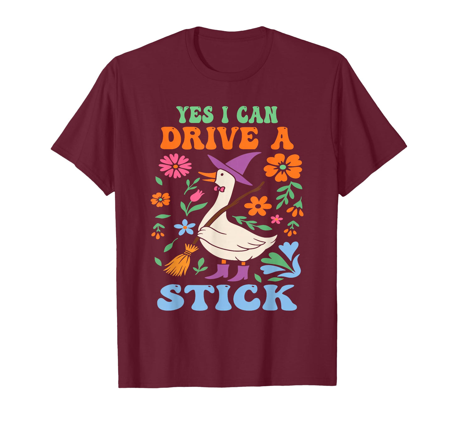 Funny Witch Goose Floral Yes I Can Drive A Stick Halloween T-Shirt
