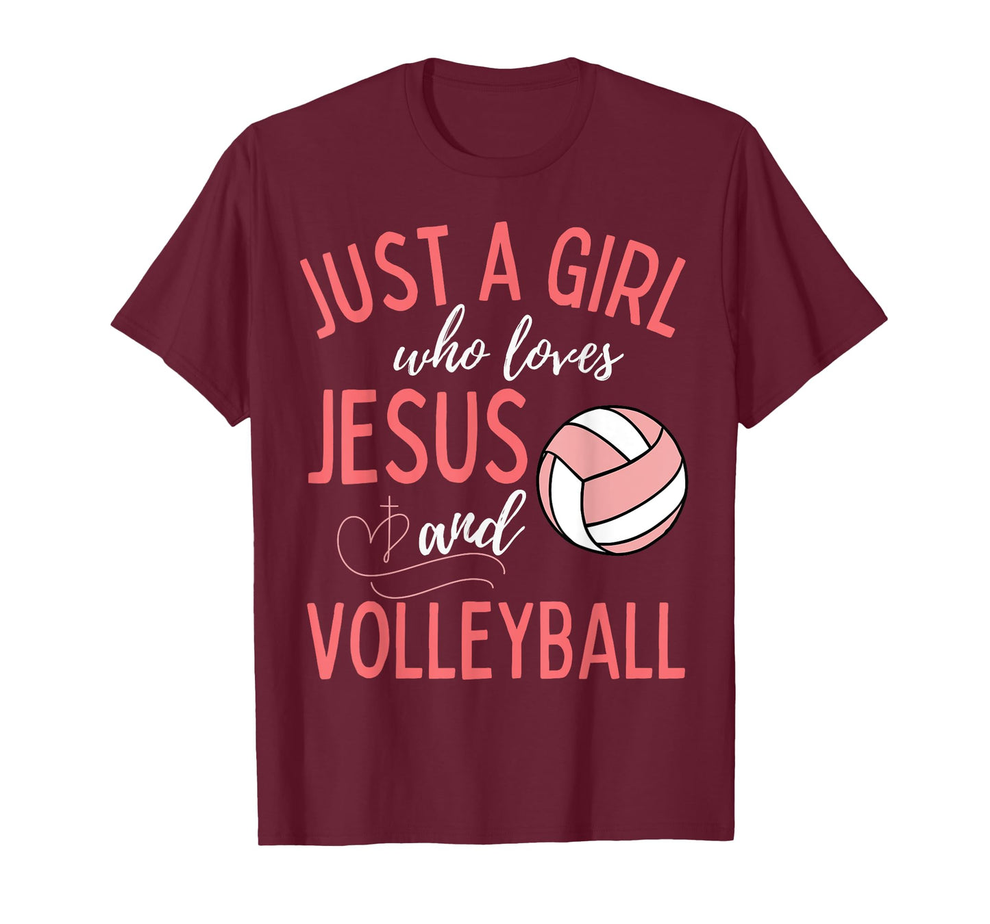 Just A Girl Who Loves Jesus and Volleyball Christian T-Shirt
