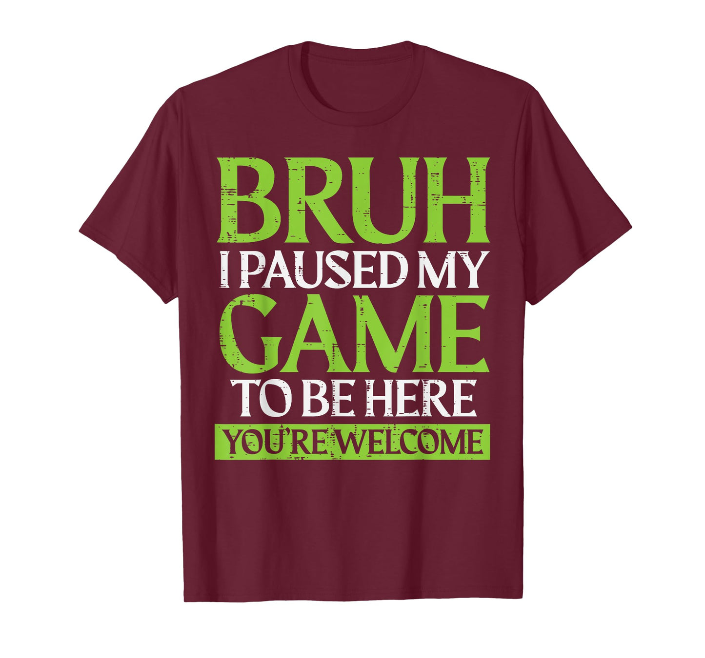 Gamer Bruh Paused My Game Funny Gaming Meme Men Boys Kids T-Shirt