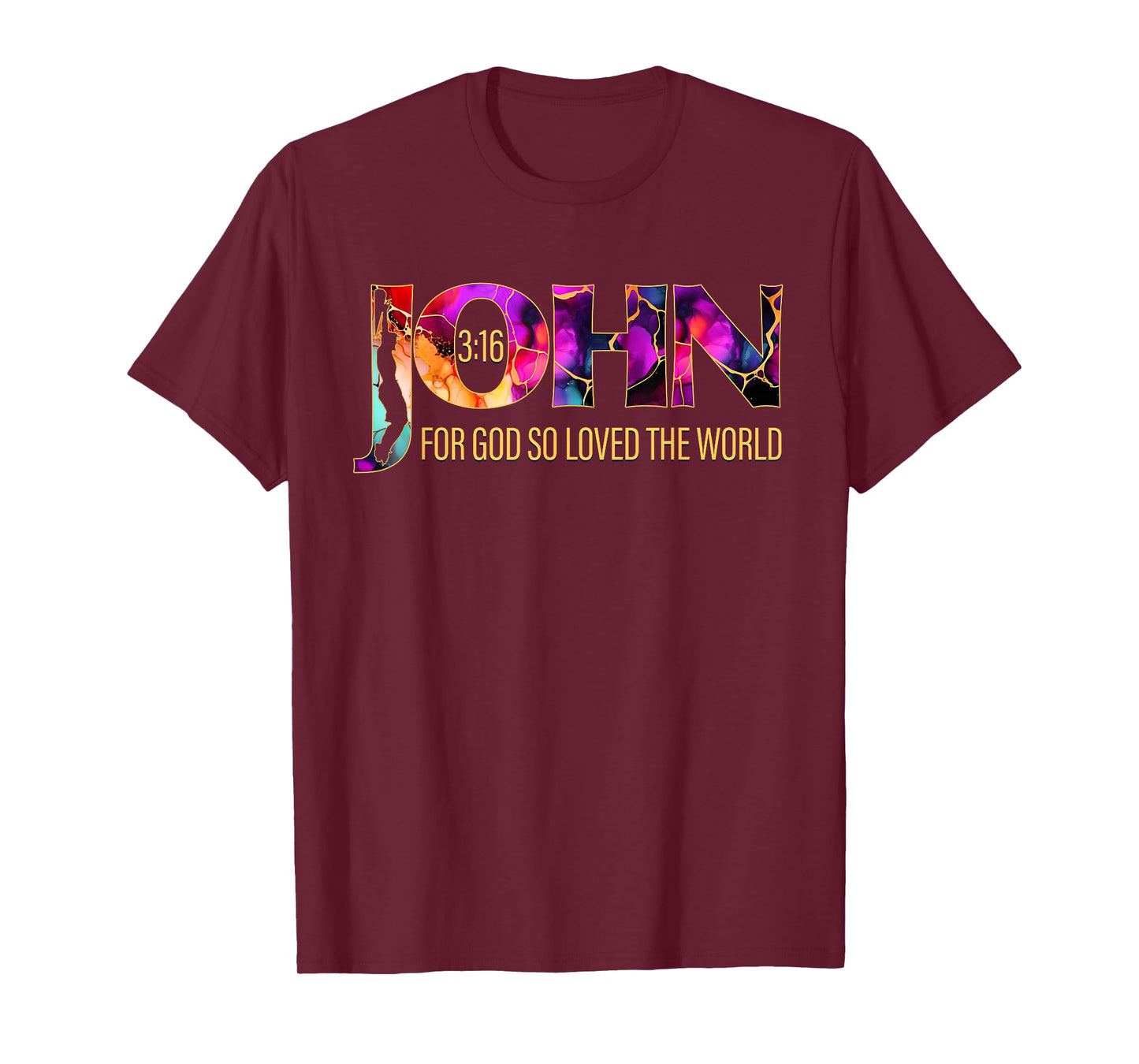 John 3:16 For God So Loved the World Christian T-Shirt