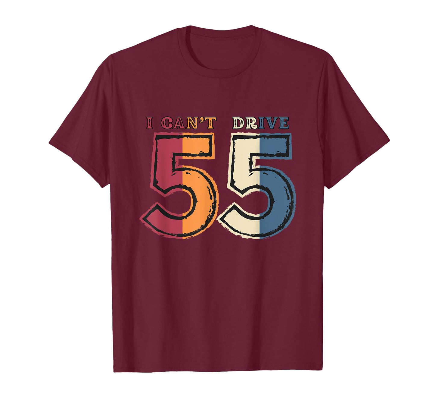 i cant drive 55 Legend 1970 55th Birthday Retro Gifts Men T-Shirt