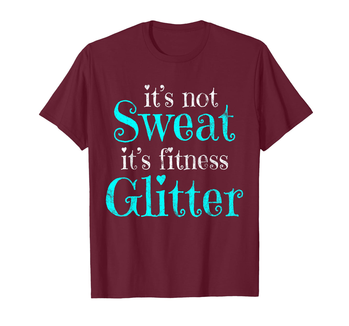 Fitness Gym Diet Running It's Not Sweat Vintage T-Shirt