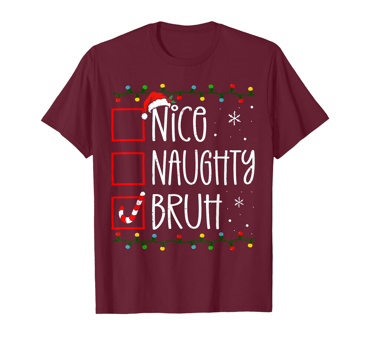Christmas Nice Naughty Bruh Funny Xmas List Women Men Kids T-Shirt
