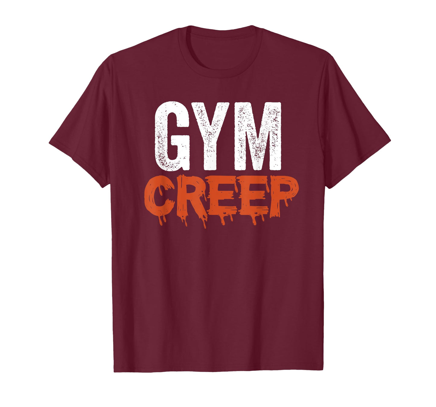 gym creep funny gym T-Shirt